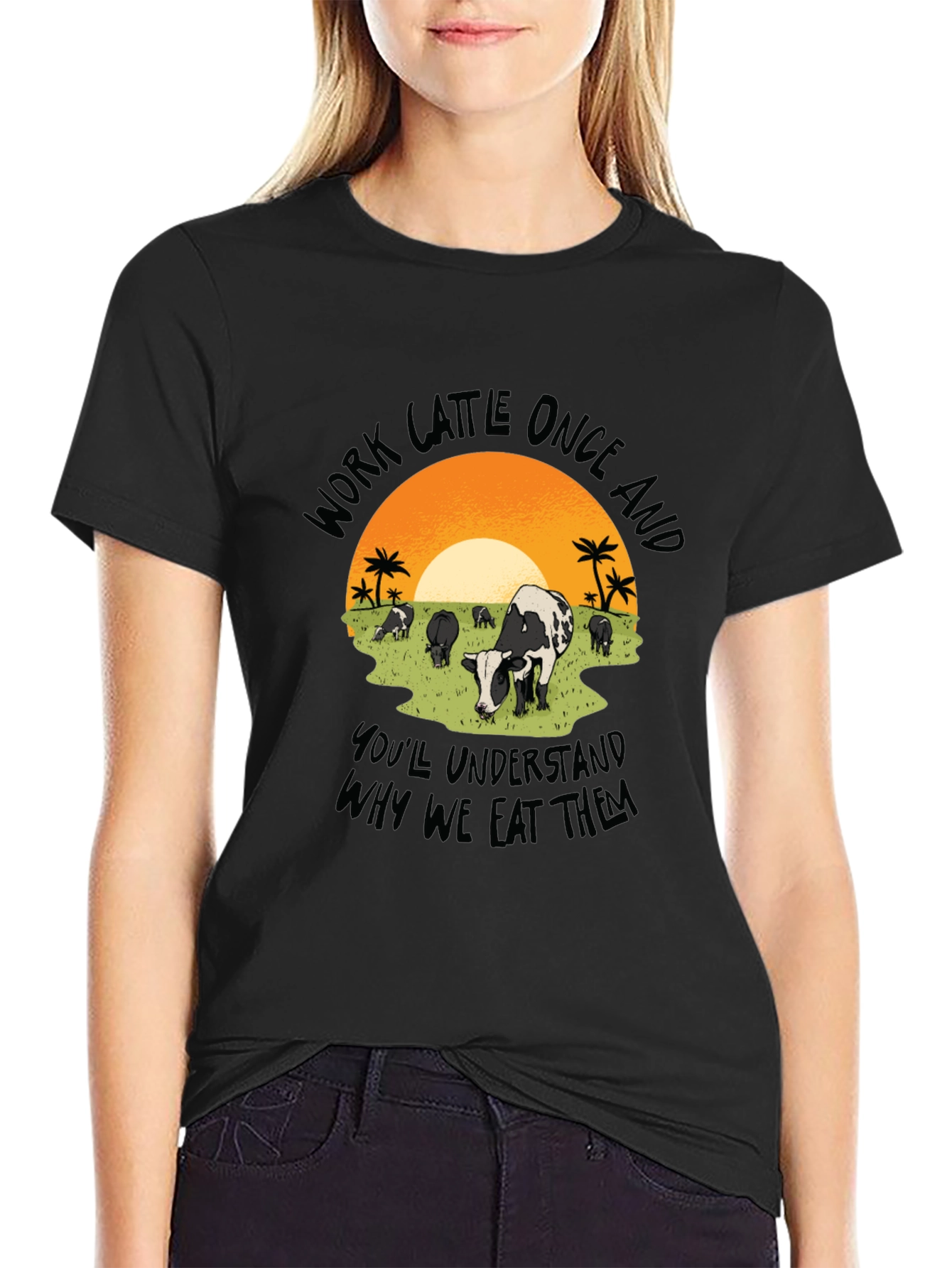 Work Cattle Eat Them Graphic Tee