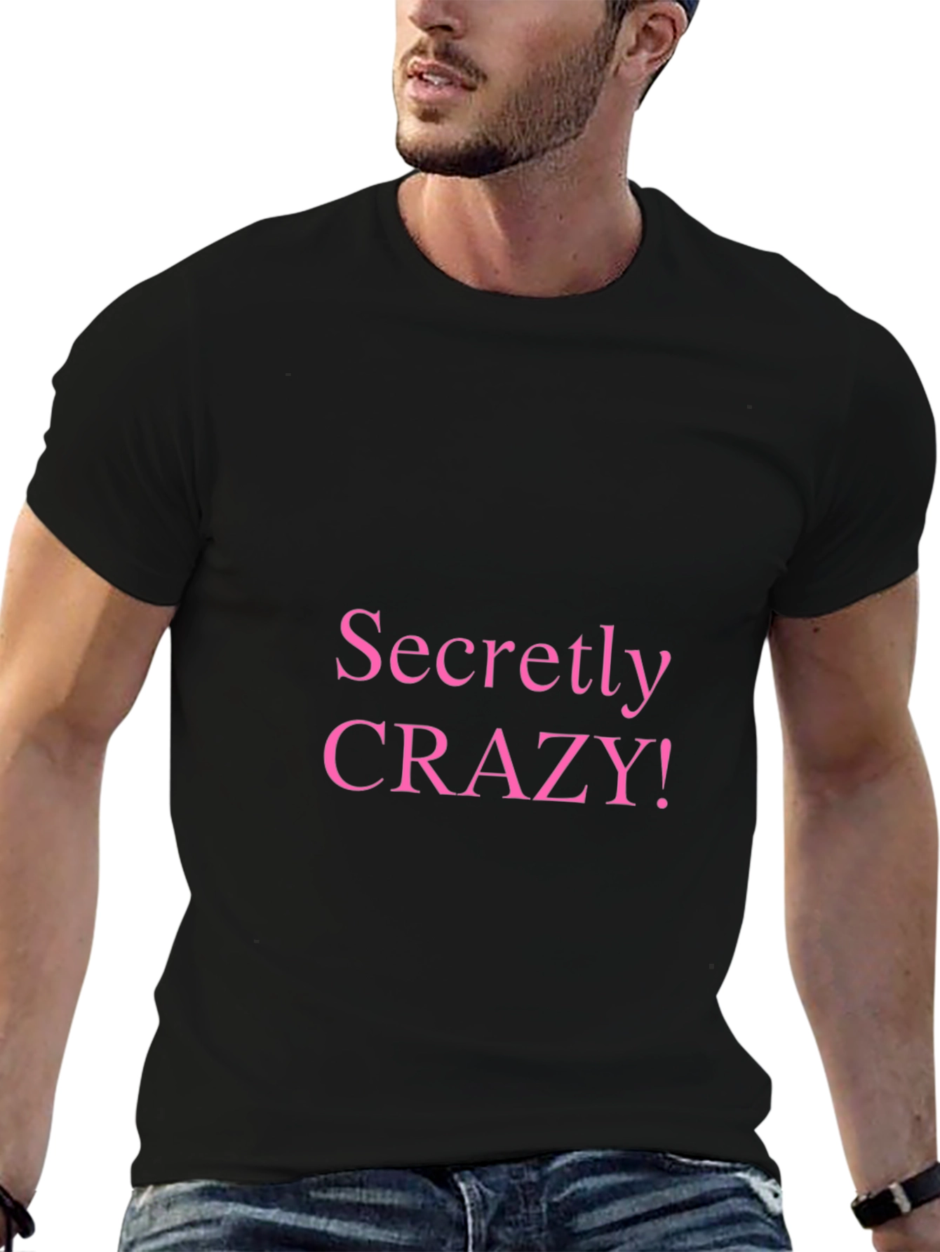 Secretly Crazy T-Shirt - Funny Novelty Tee