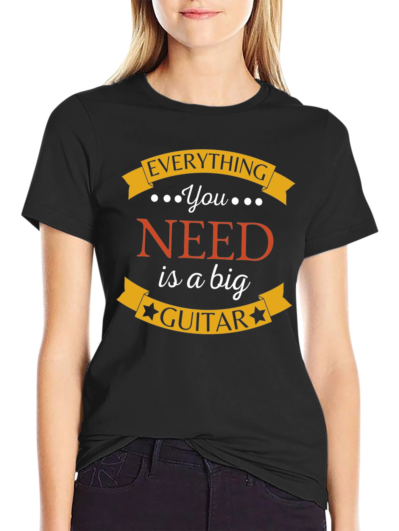 Everything You Need is a Big Guitar Black T-Shirt
