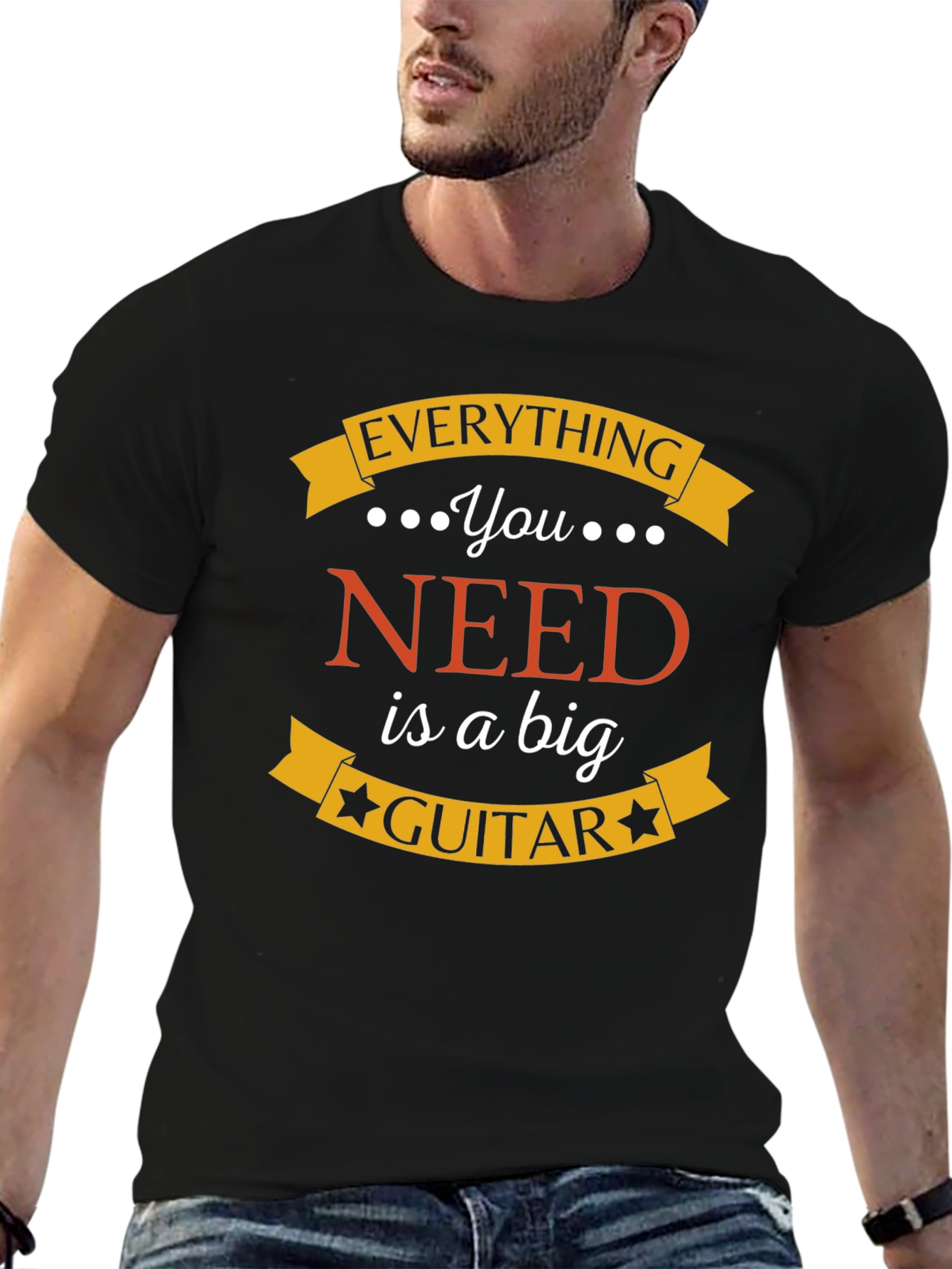 Everything You Need is a Big Guitar Black T-Shirt