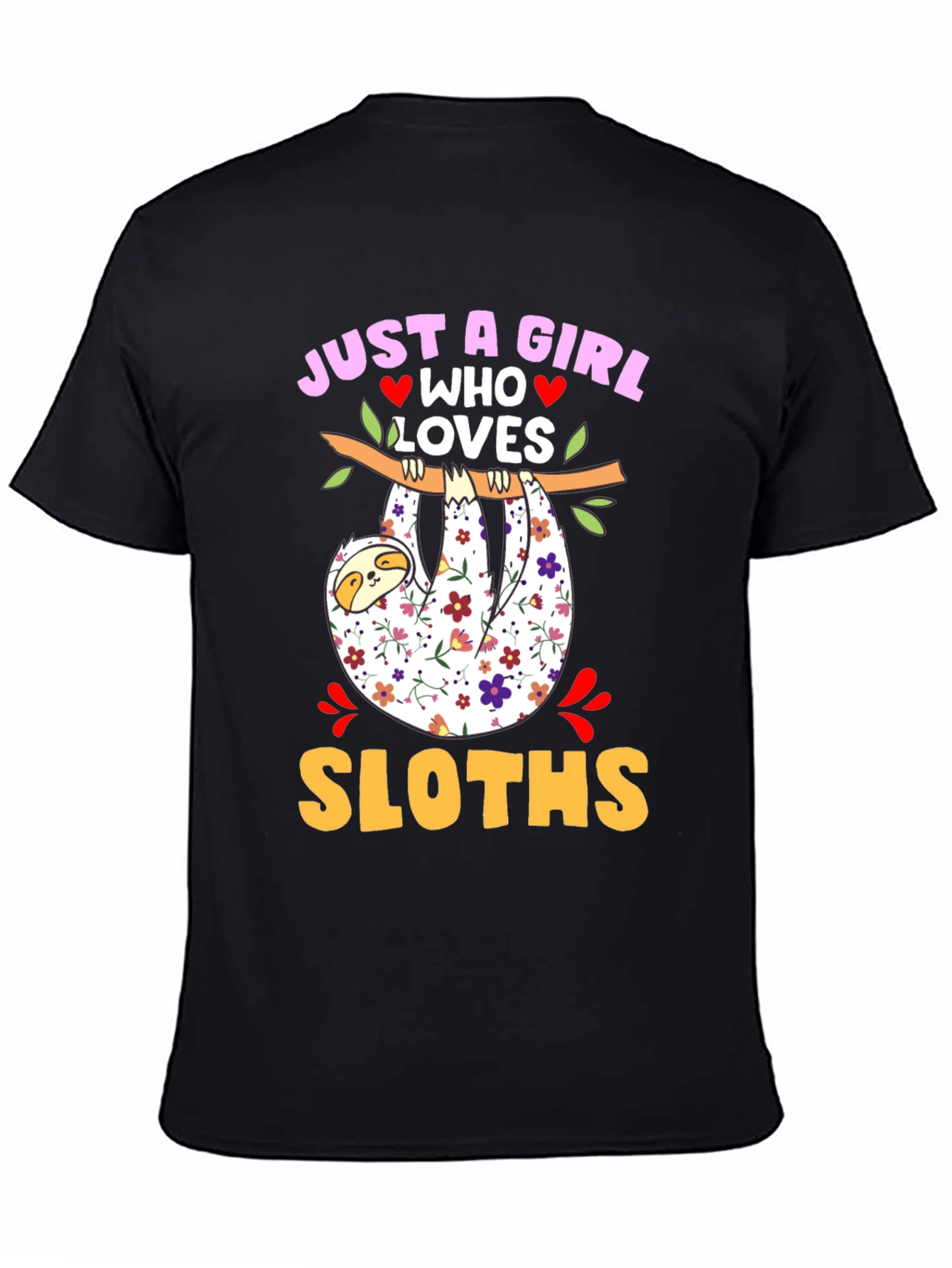 Just a Girl Who Loves Sloths Graphic T-Shirt