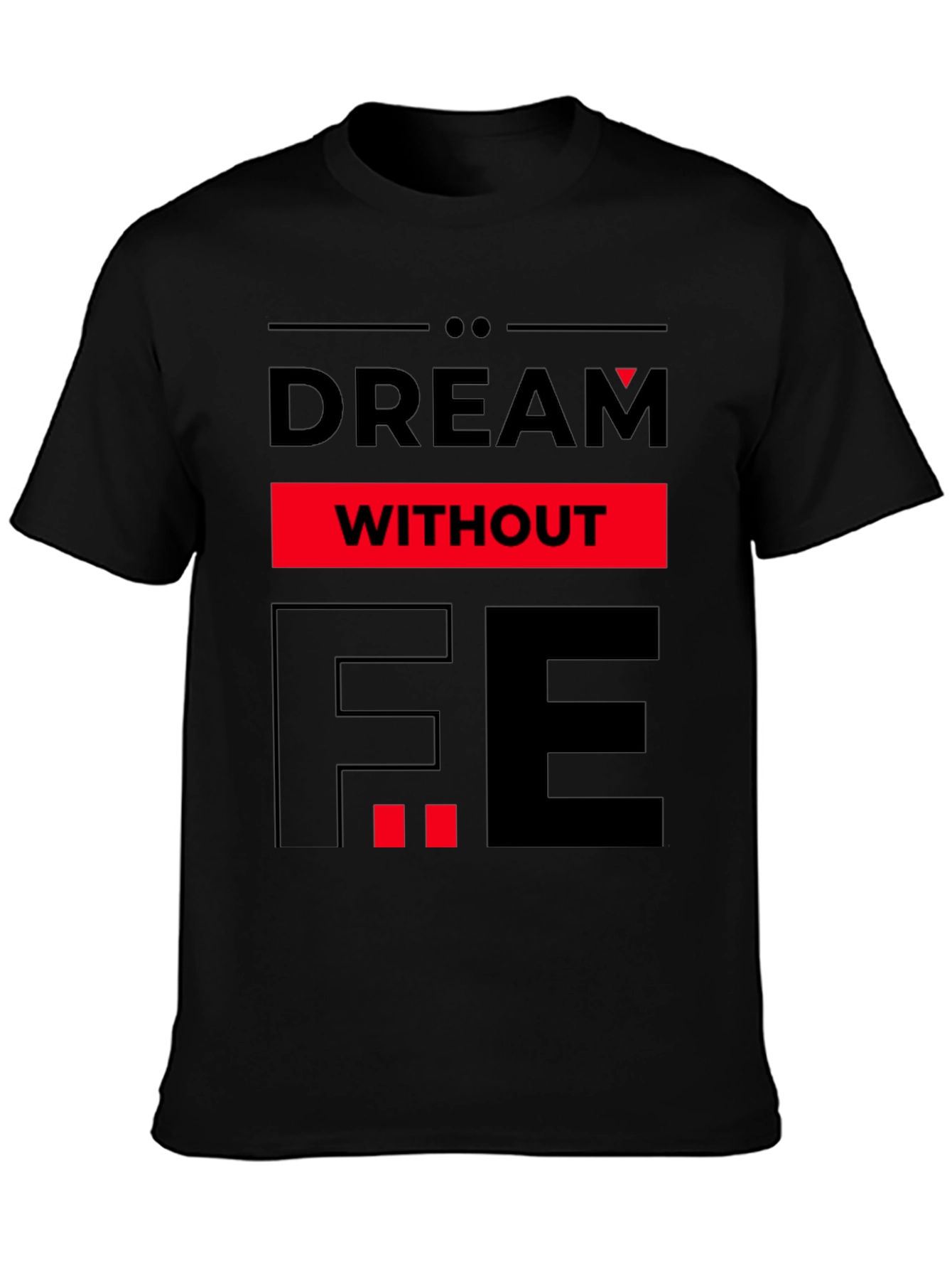 Dream Without Fear Graphic Tee - Black