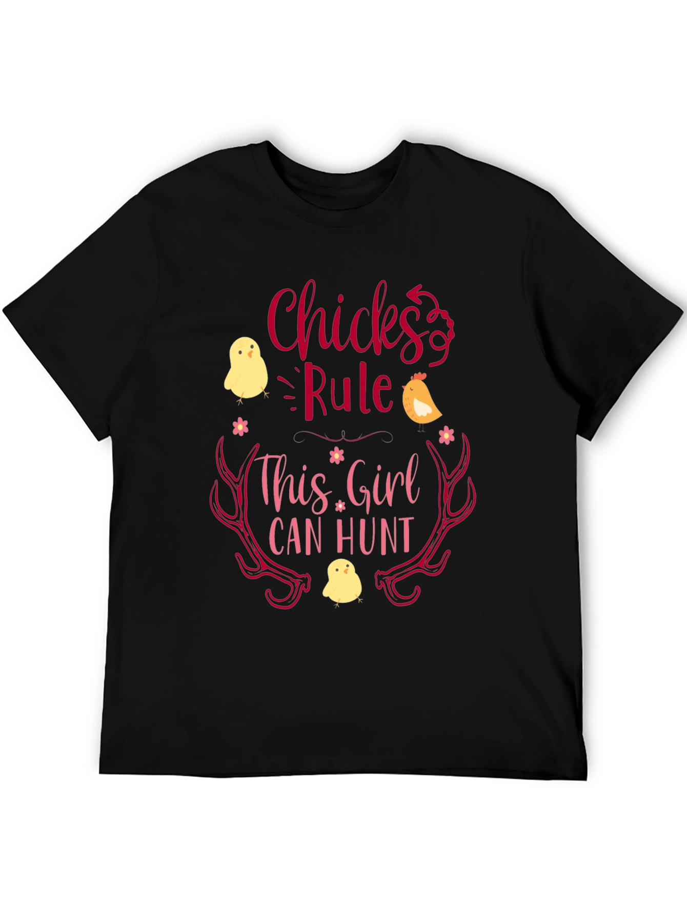 Chicks Rule This Girl Can Hunt Graphic Tee