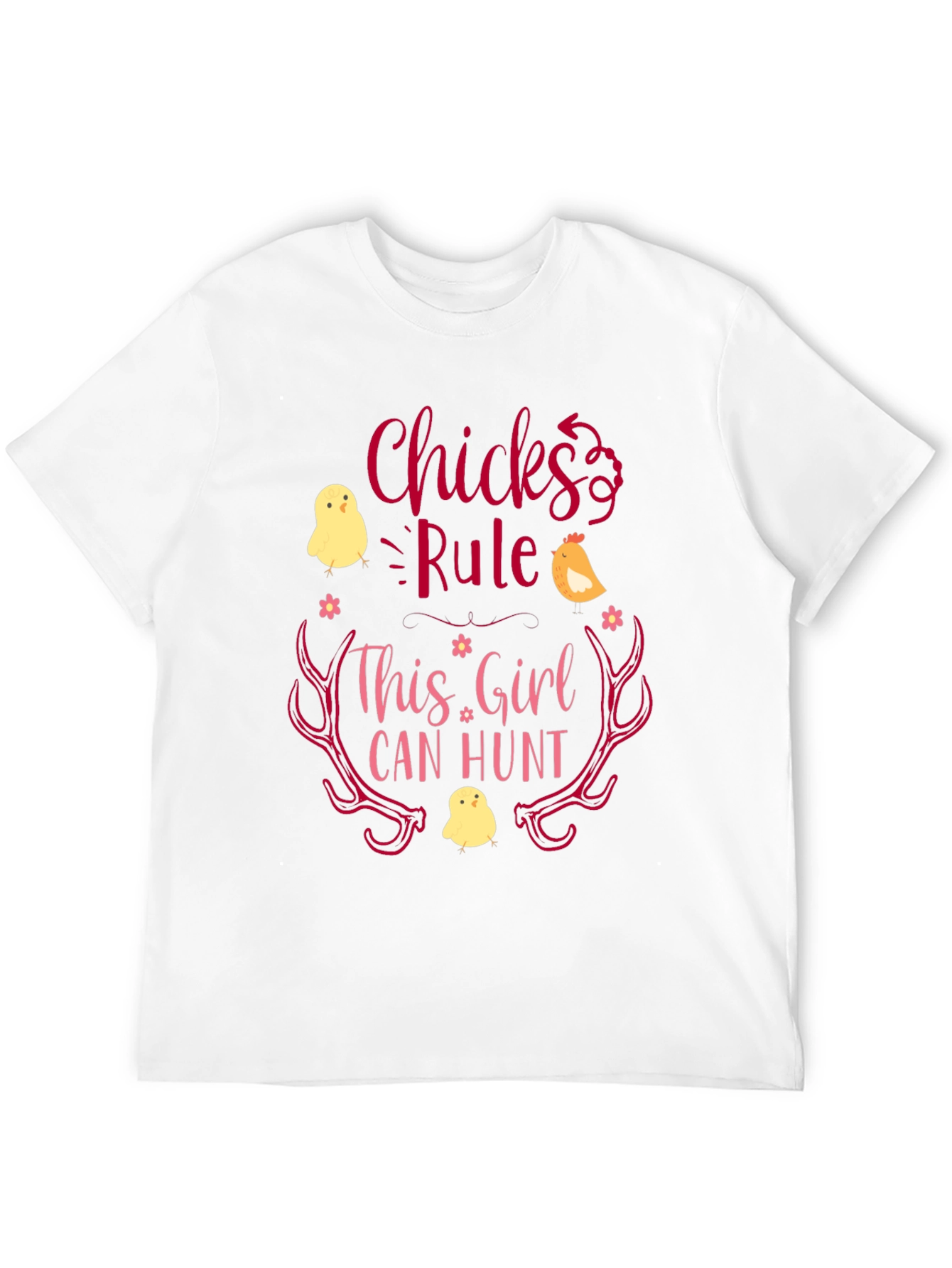 Chicks Rule This Girl Can Hunt Graphic Tee