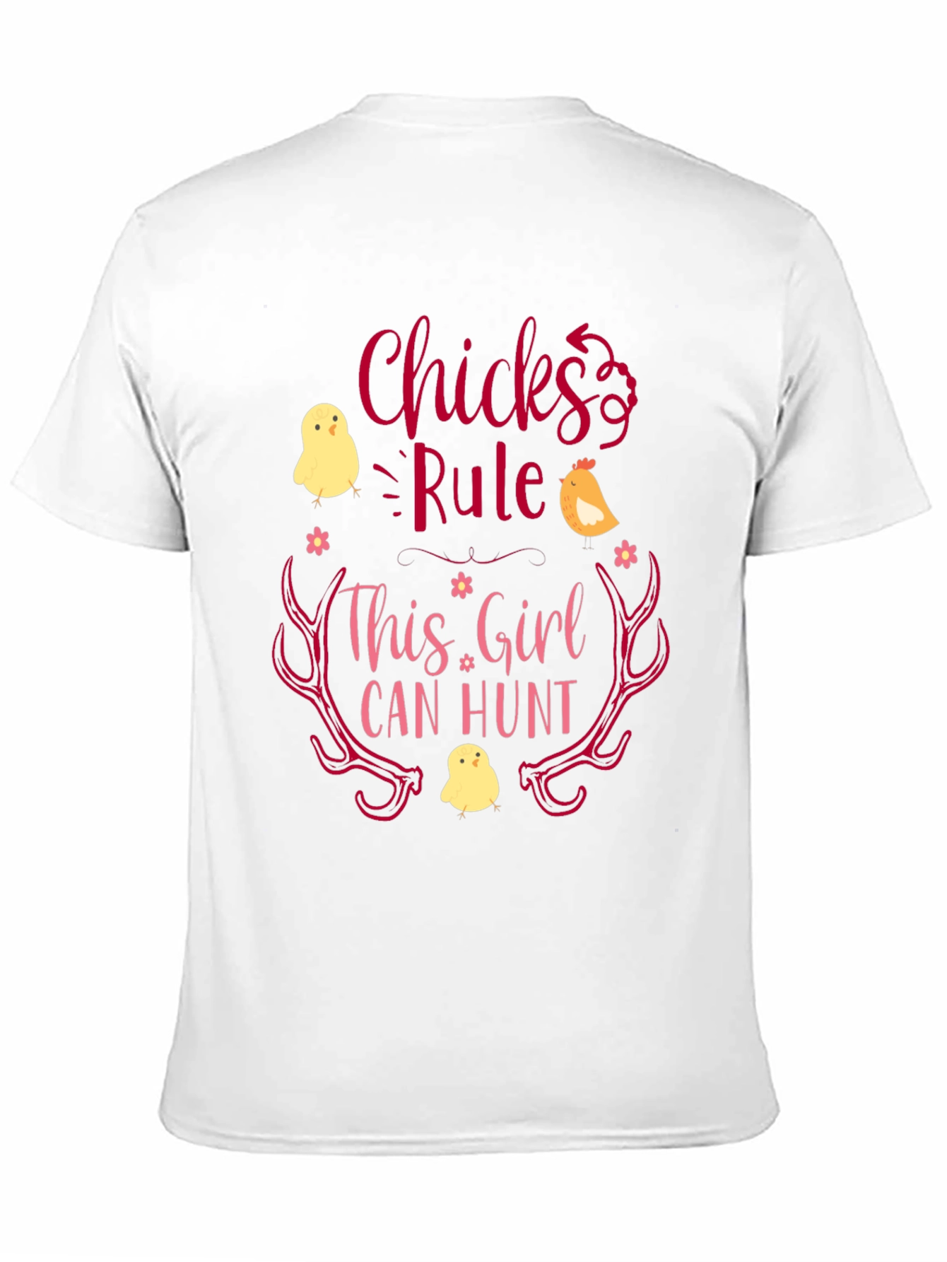 Chicks Rule This Girl Can Hunt Graphic Tee