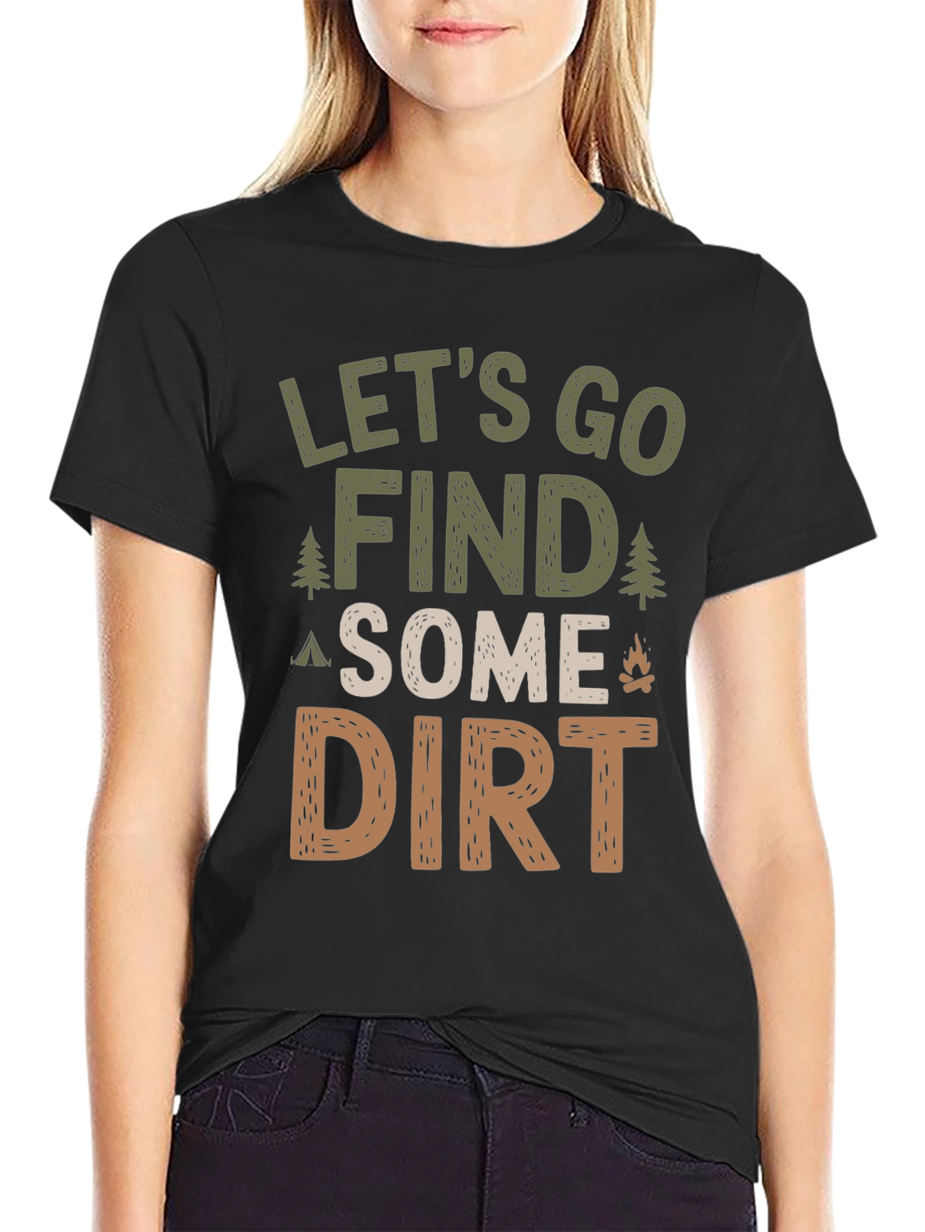 Lets Go Find Some Dirt Camping T-Shirt