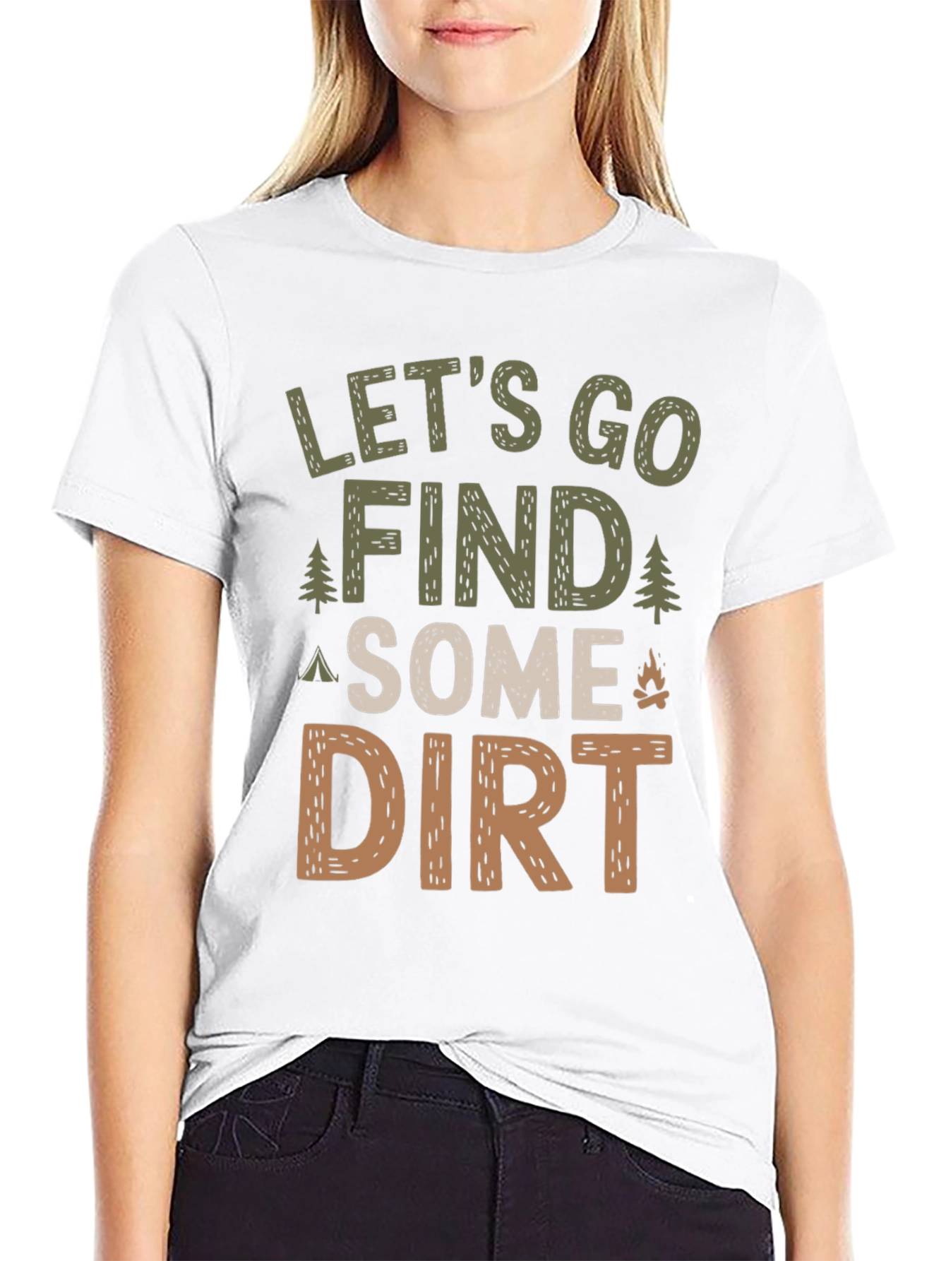 Lets Go Find Some Dirt Camping T-Shirt