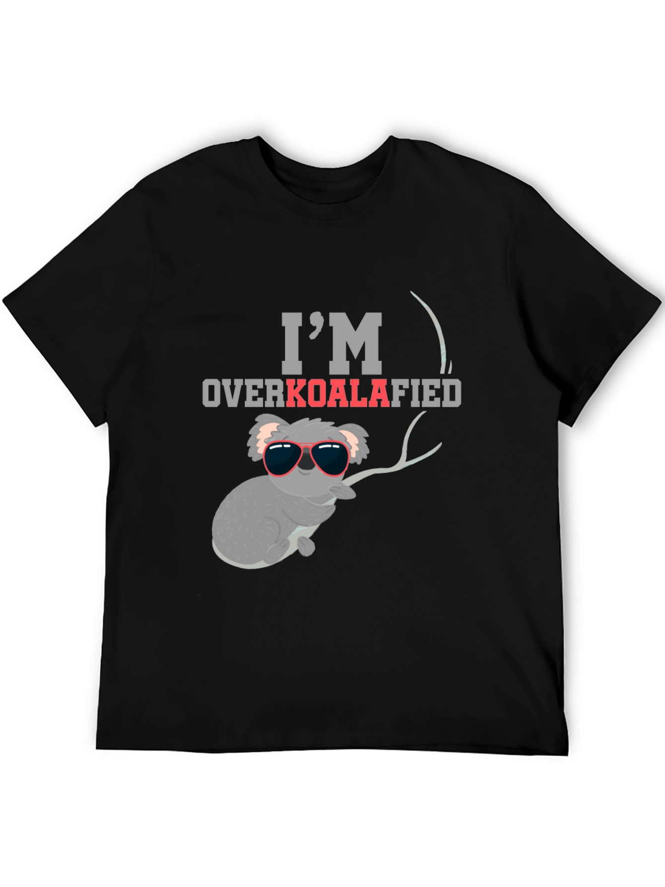 Im Overkoalafied T-Shirt