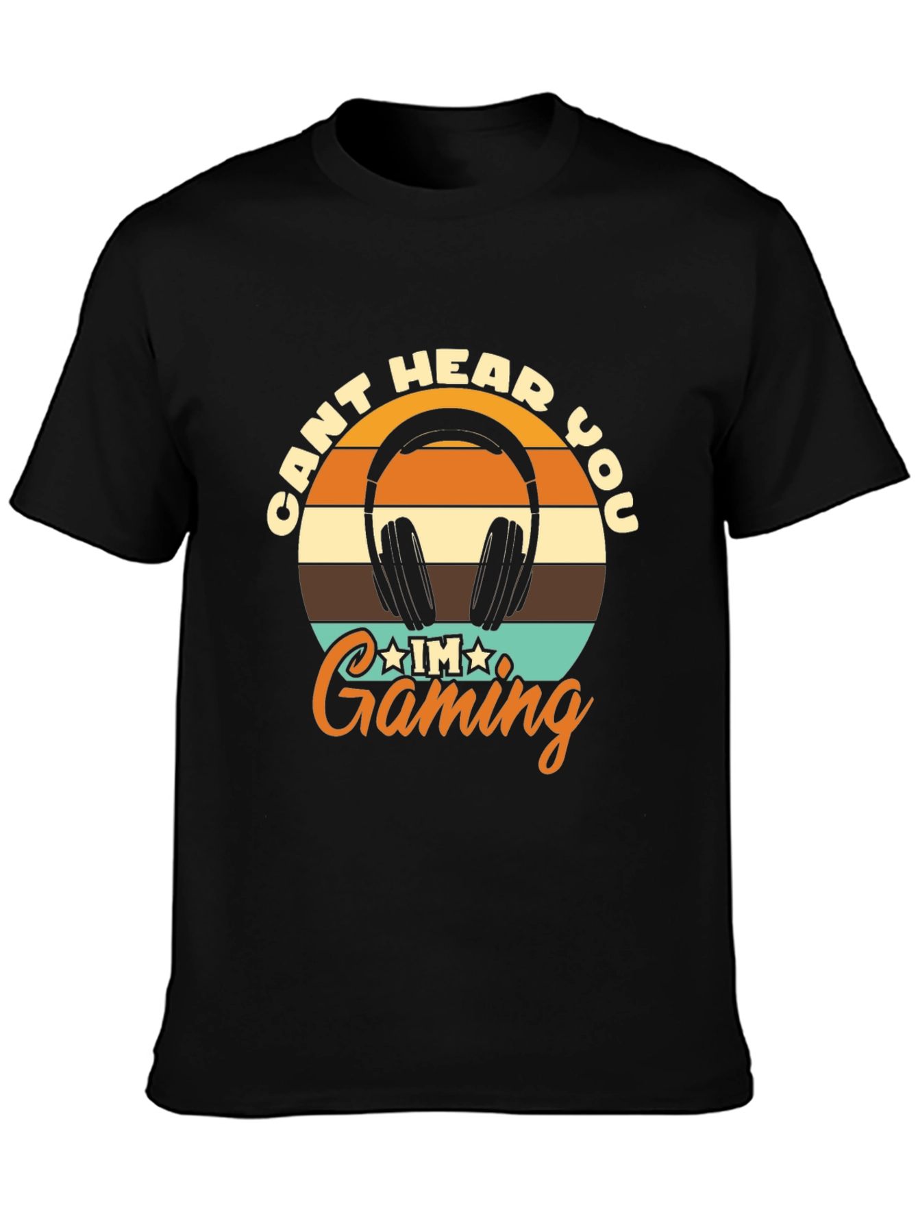 Cant Hear You Gaming Black T-Shirt