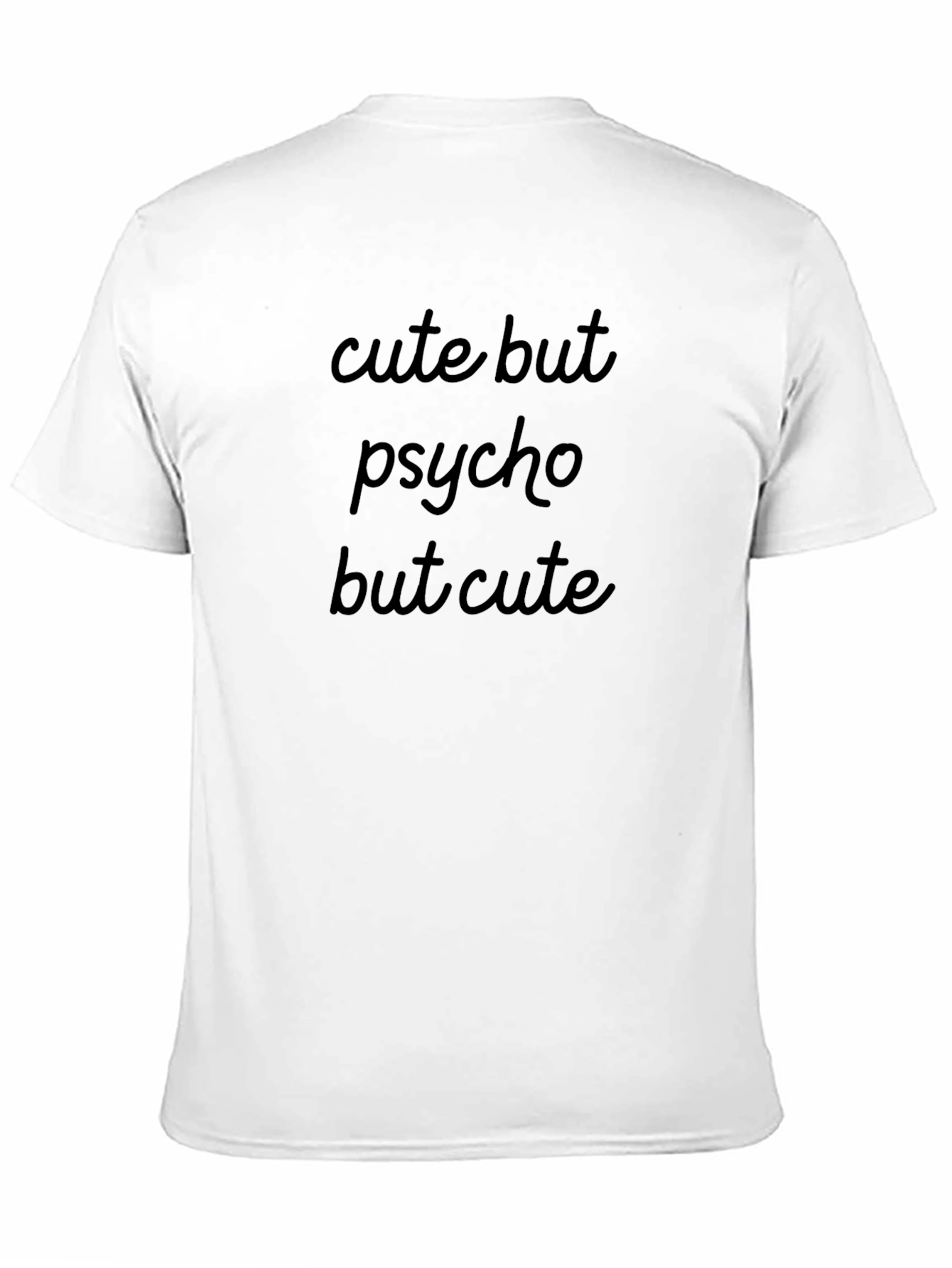 Cute But Psycho T-Shirt