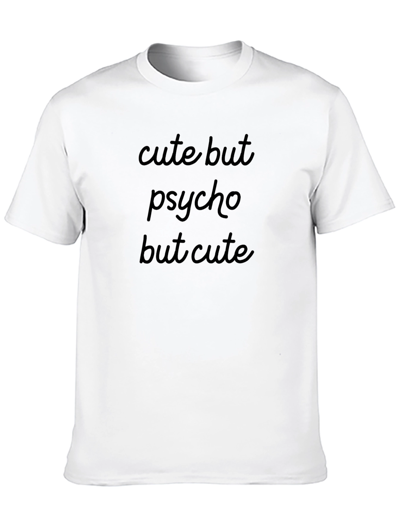 Cute But Psycho T-Shirt