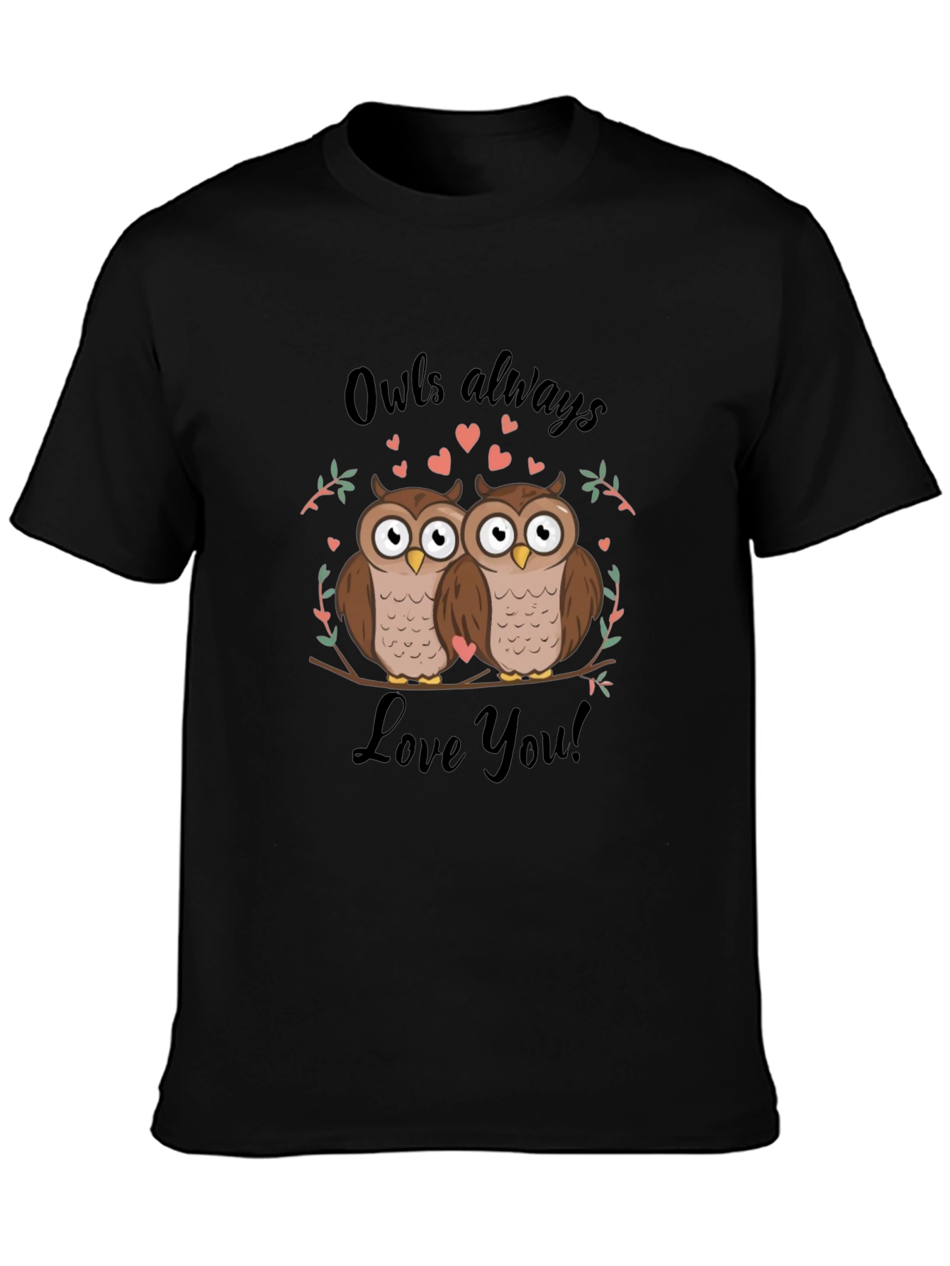 Owls Always Love You T-Shirt