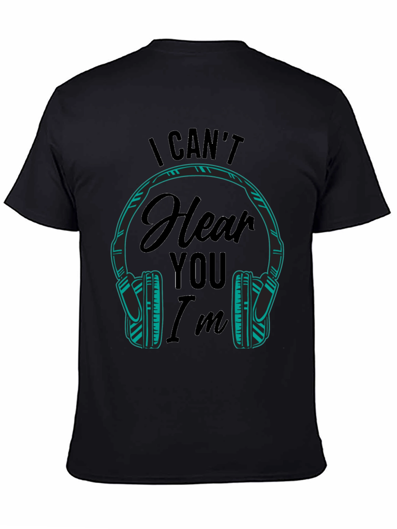 I Cant Hear You Im Gaming T-Shirt