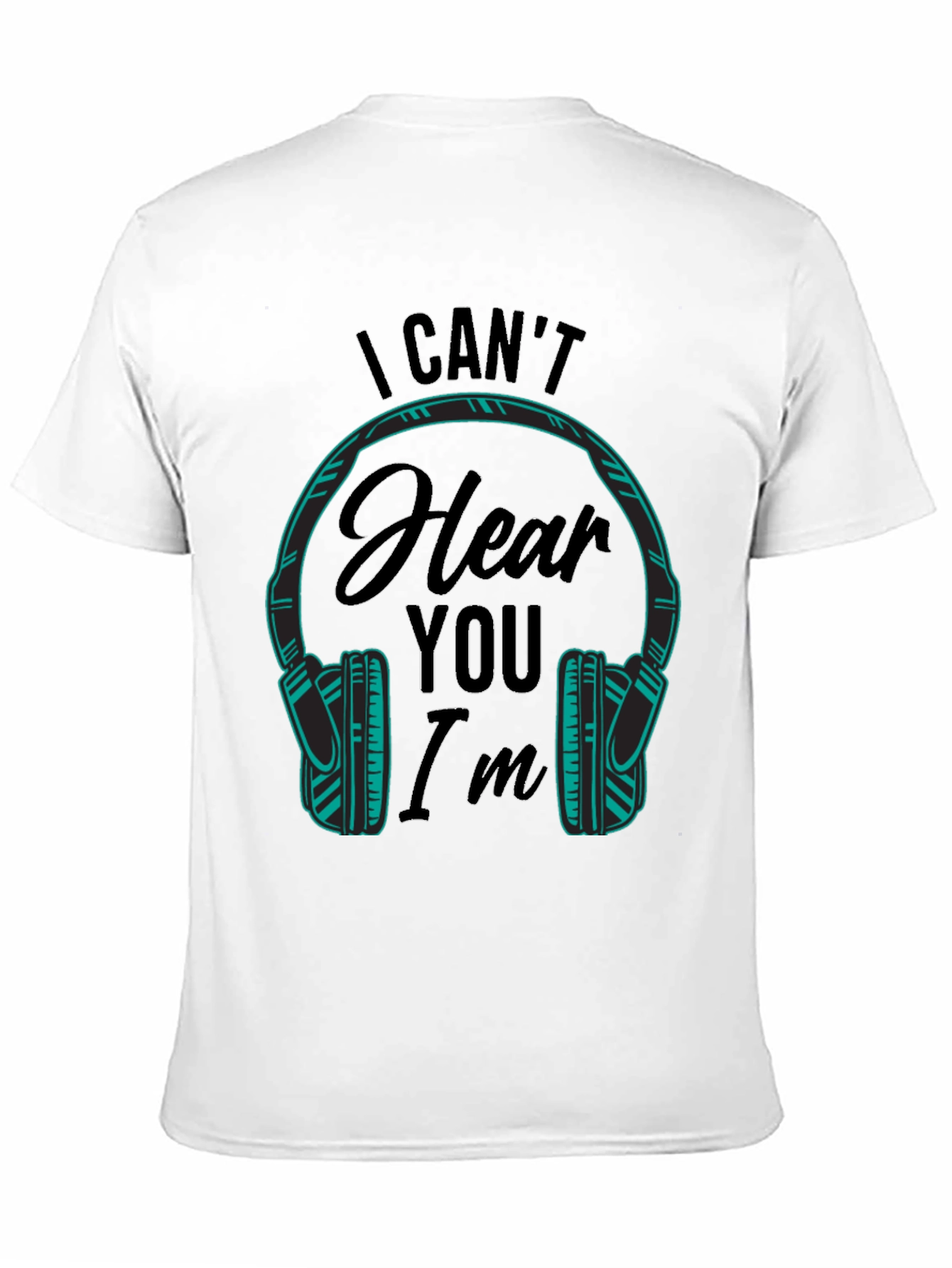 I Cant Hear You Im Gaming T-Shirt