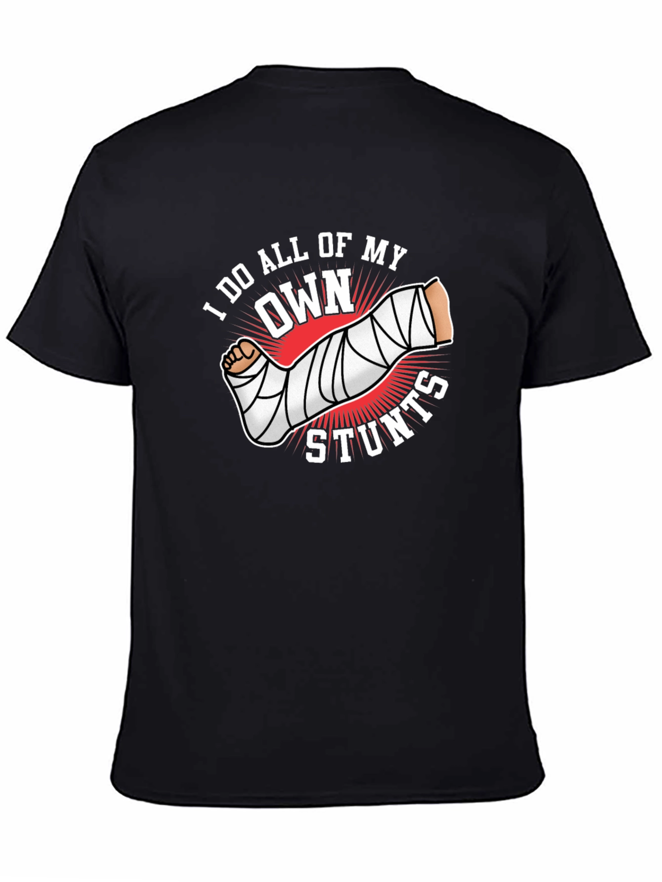I Do All My Own Stunts Black Graphic Tee