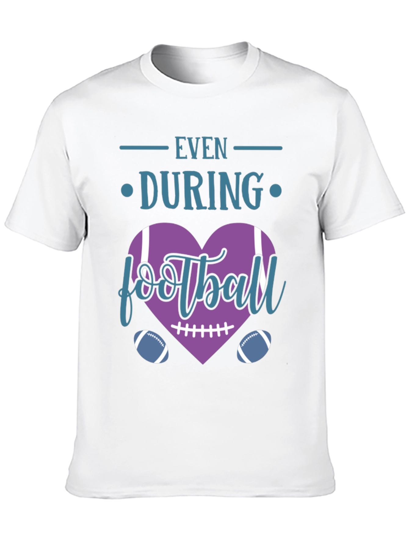 Even During Football Heart T-Shirt