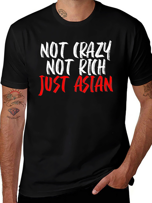 Not Crazy Not Rich Just Asian T-Shirt
