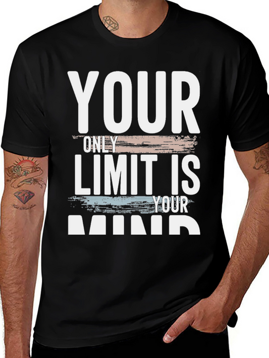 Inspirational Graphic T-Shirt - Your Only Limit is Your Mind