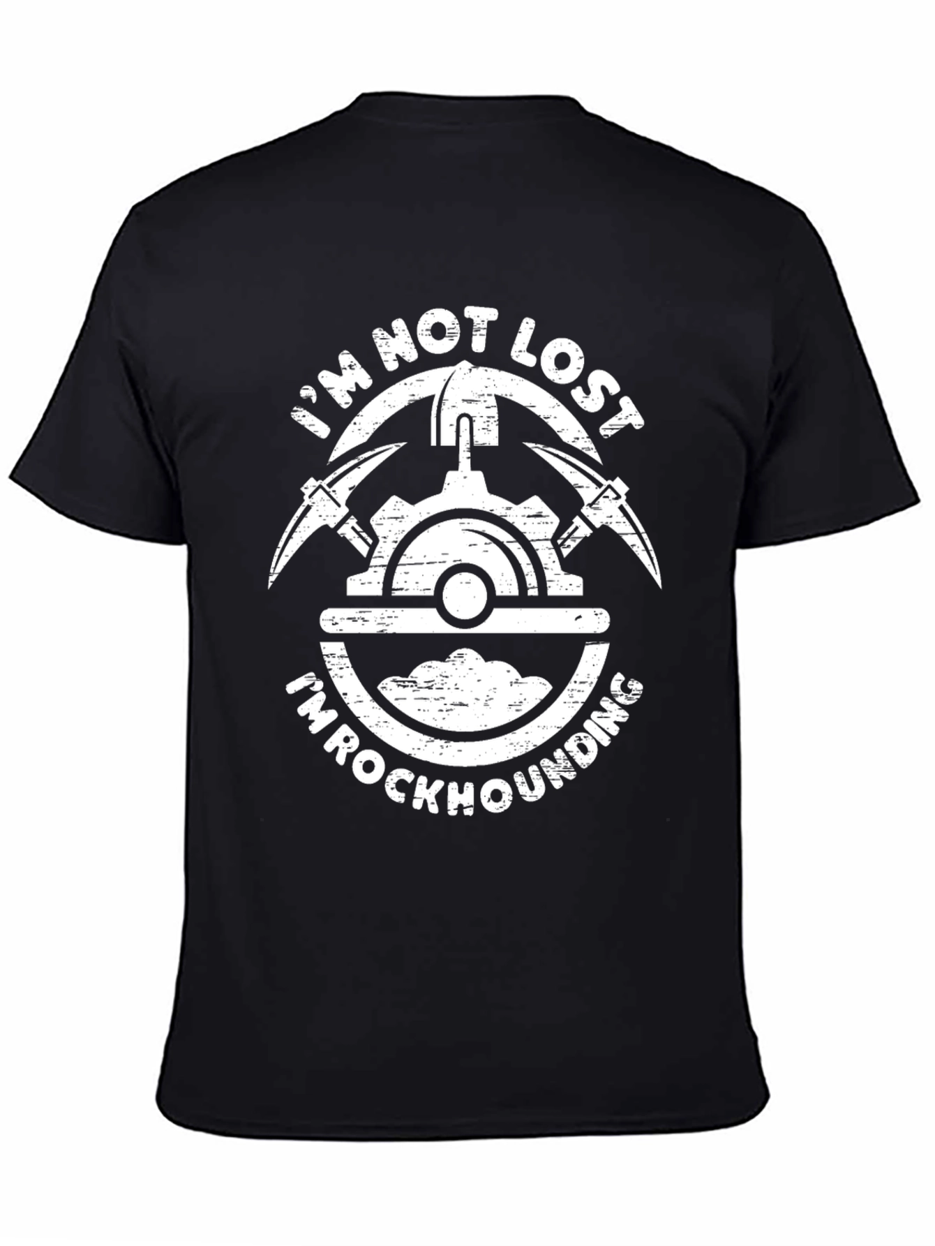 Im Not Lost Im Rockhounding T-Shirt