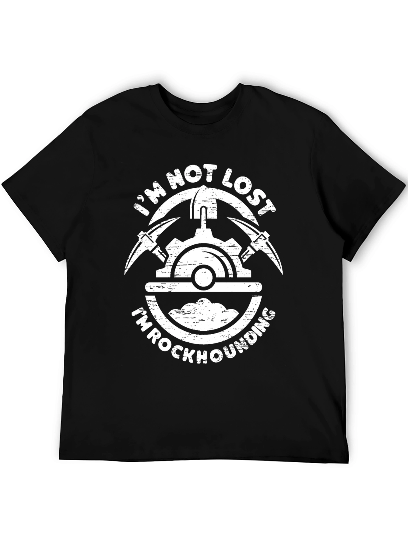 Im Not Lost Im Rockhounding T-Shirt