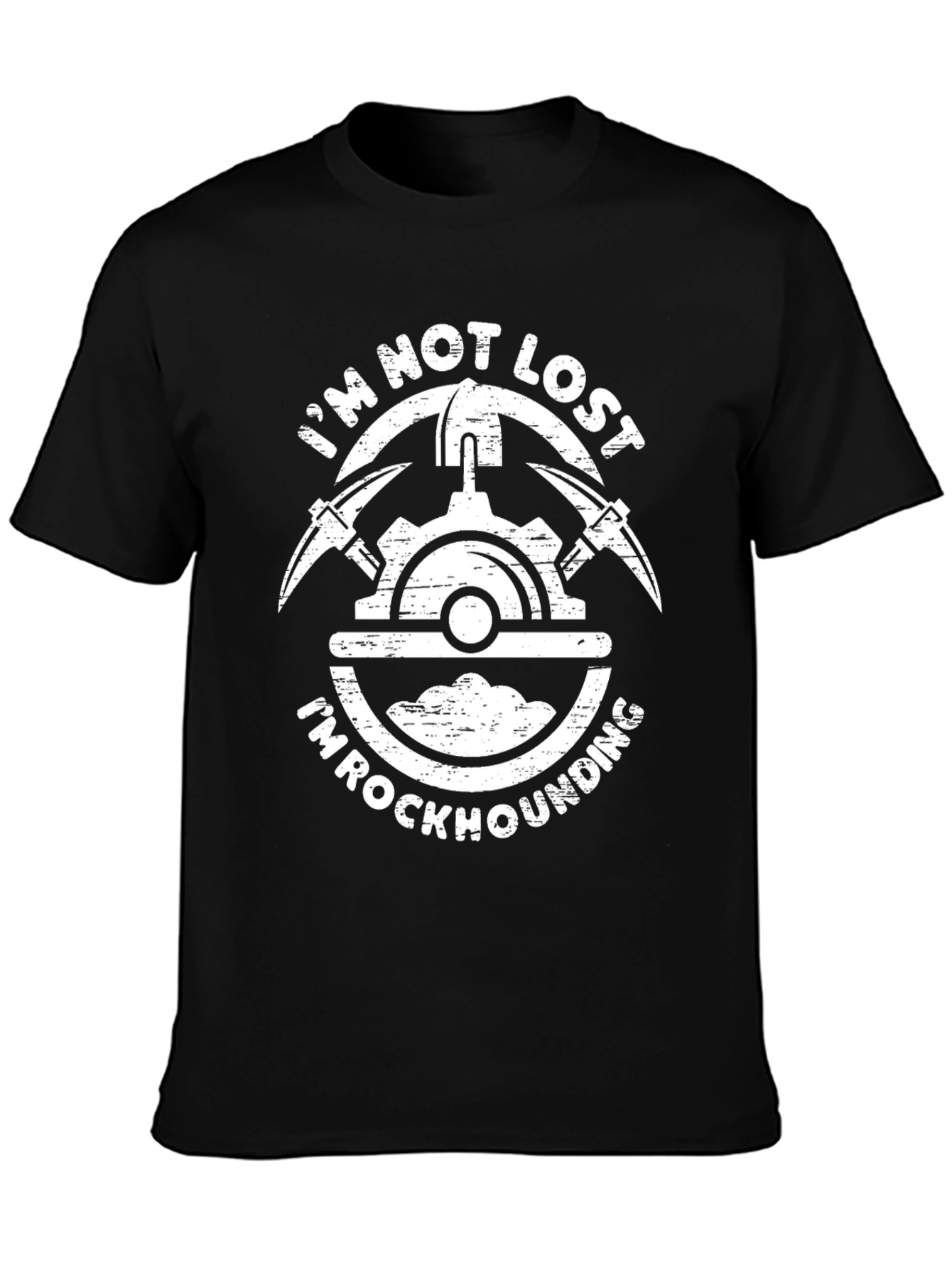 Im Not Lost Im Rockhounding T-Shirt