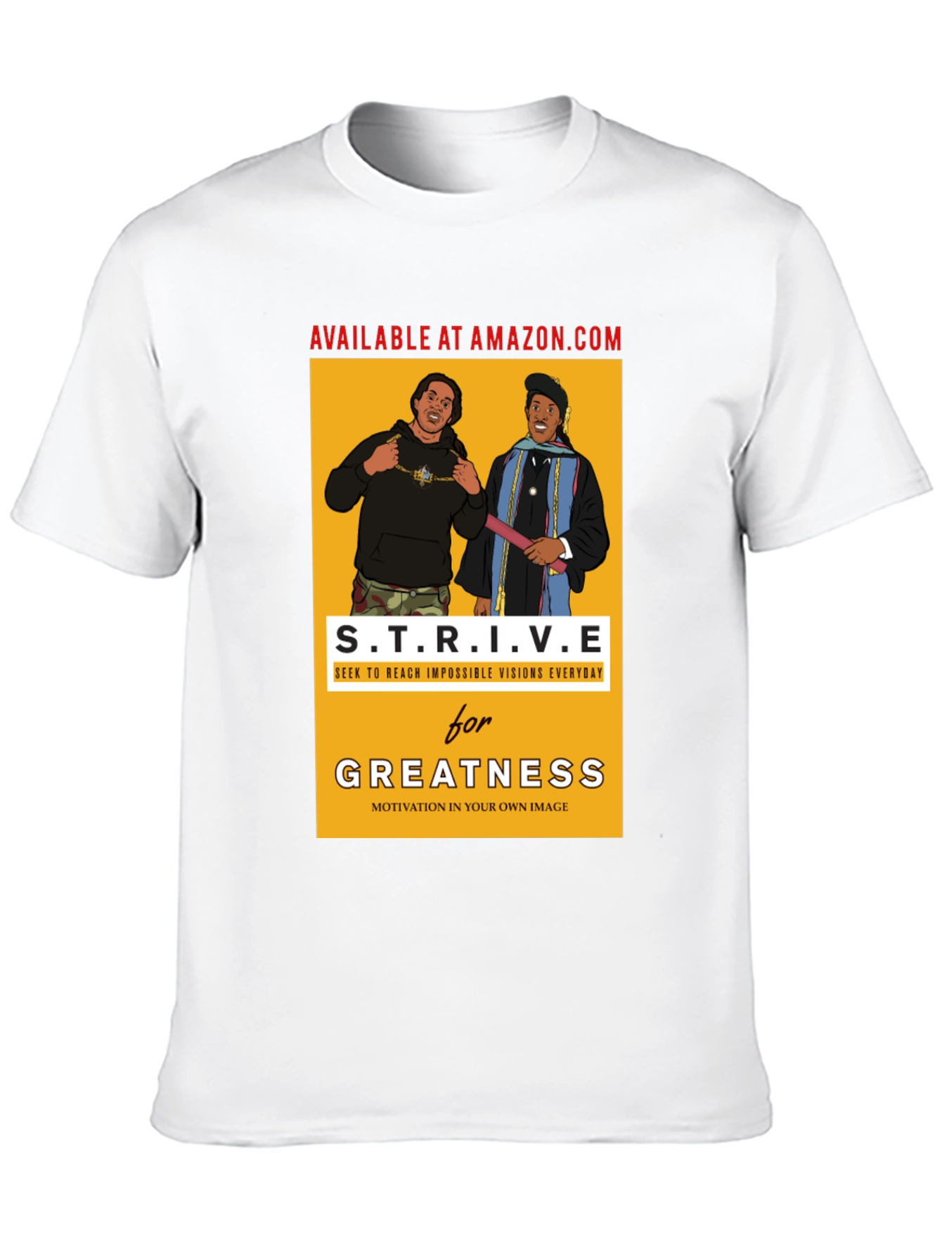 Strive for Greatness Graphic T-Shirt