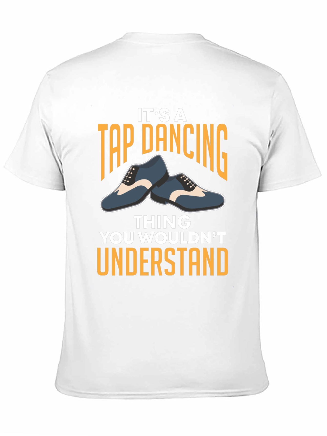 Its A Tap Dancing Thing T-Shirt