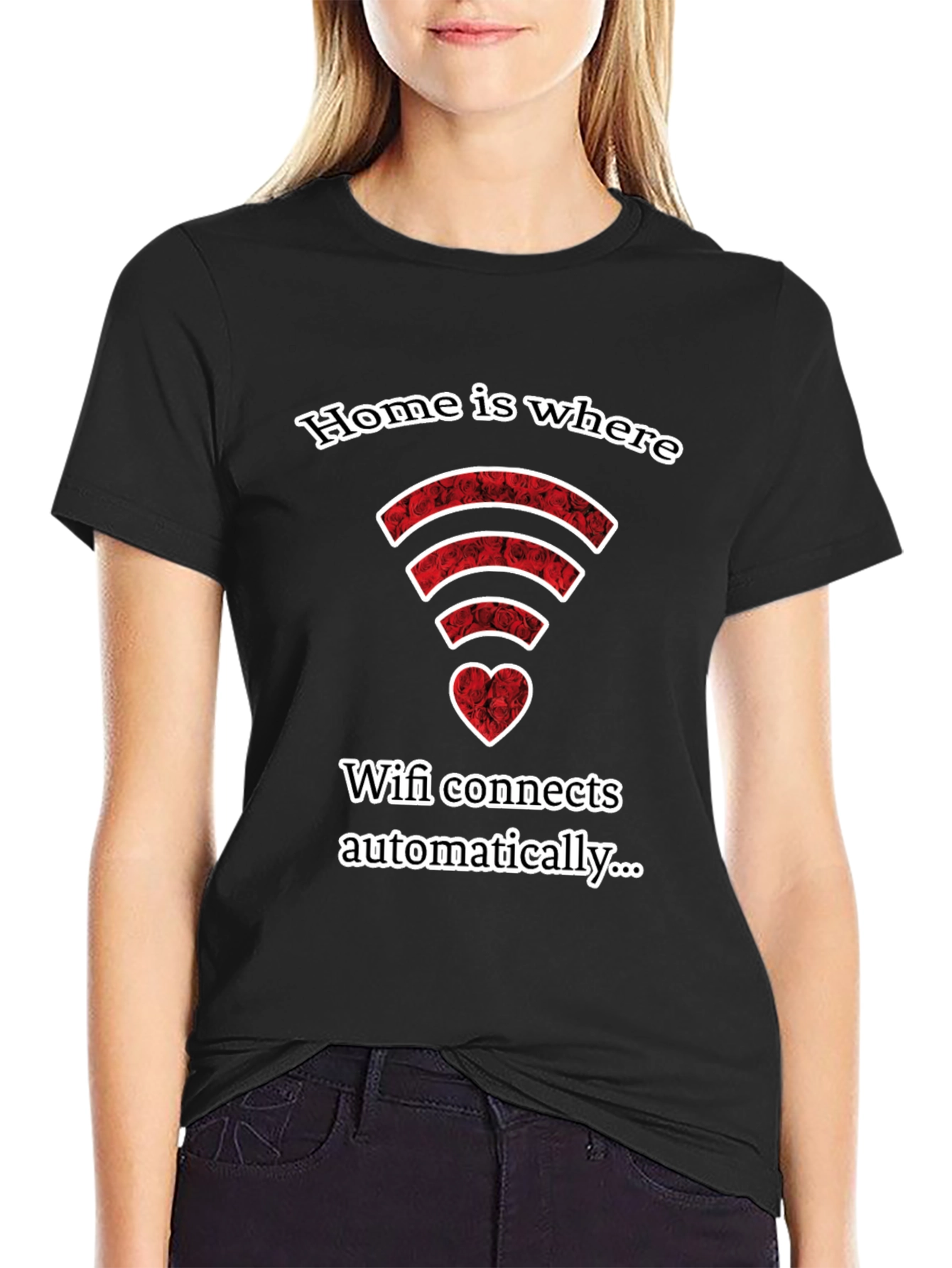 Home is Where Wifi Connects Automatically T-Shirt