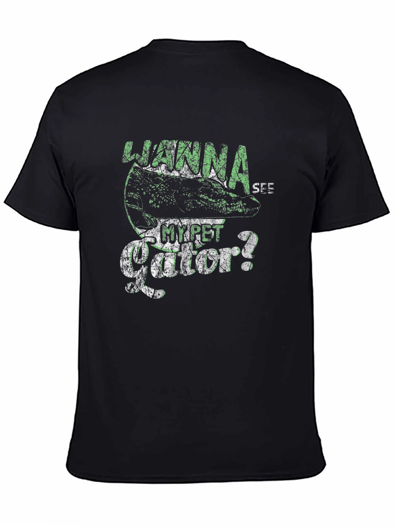 Wanna See My Pet Gator? T-Shirt - Black