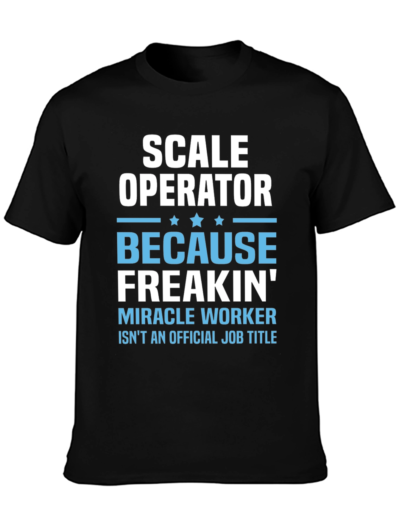 Scale Operator Funny Job Title T-Shirt