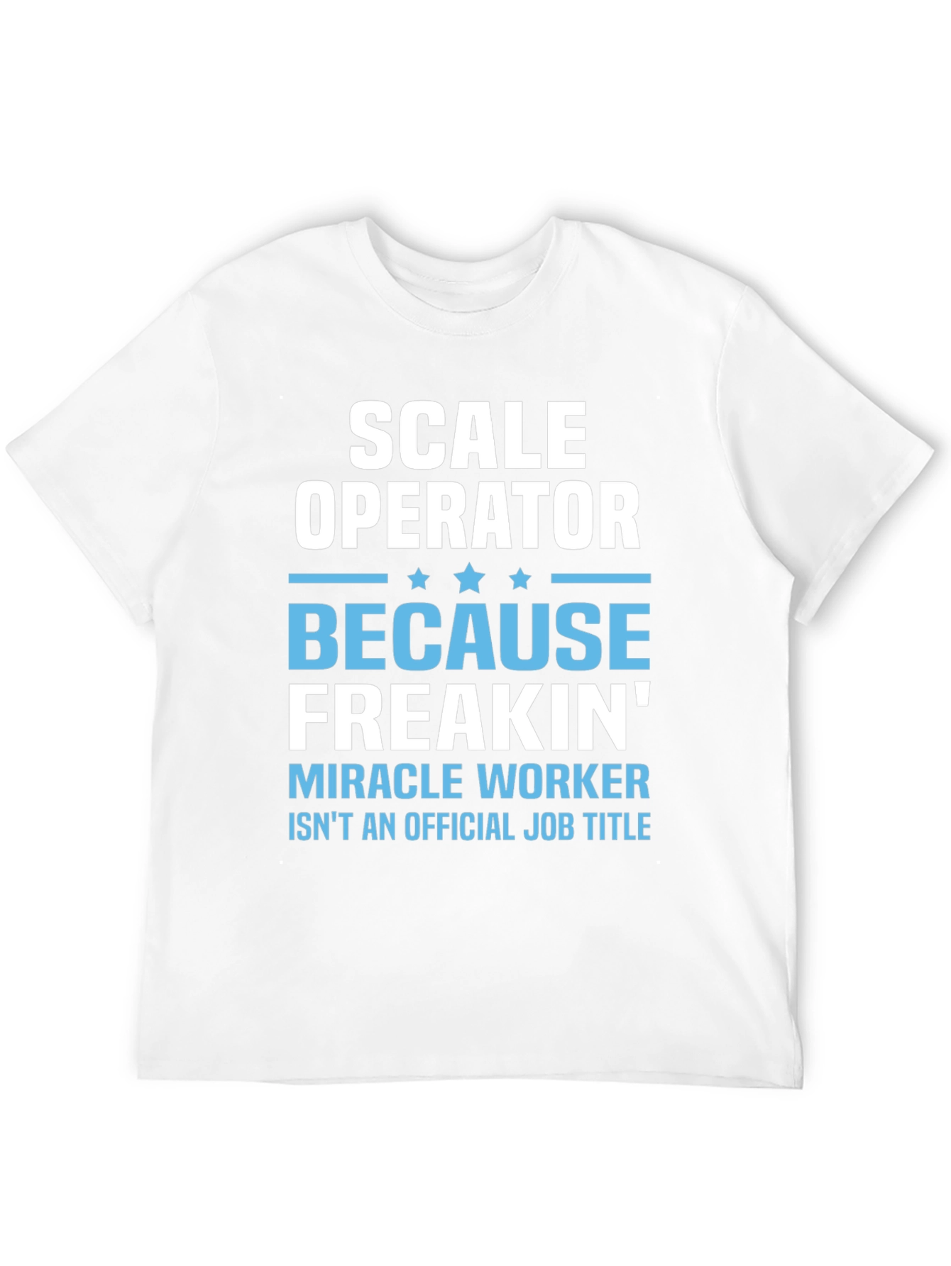 Scale Operator Funny Job Title T-Shirt