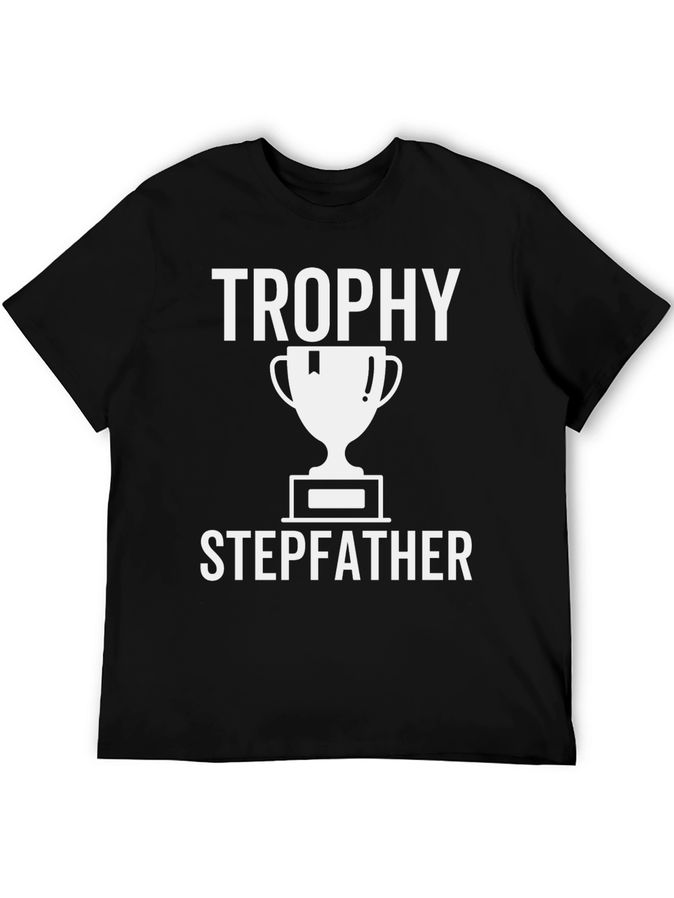 Trophy Stepfather T-Shirt - Fathers Day Gift