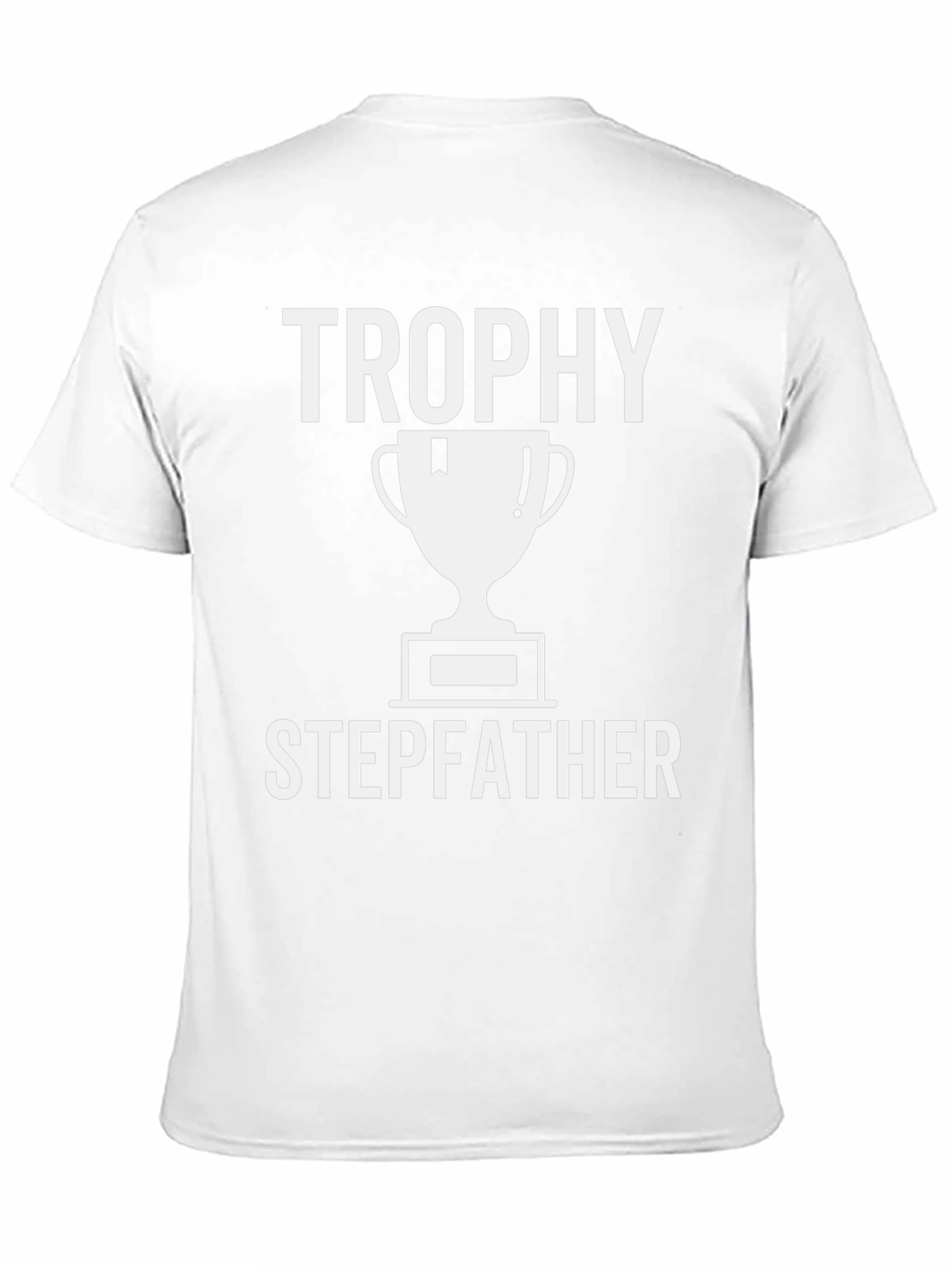 Trophy Stepfather T-Shirt - Fathers Day Gift