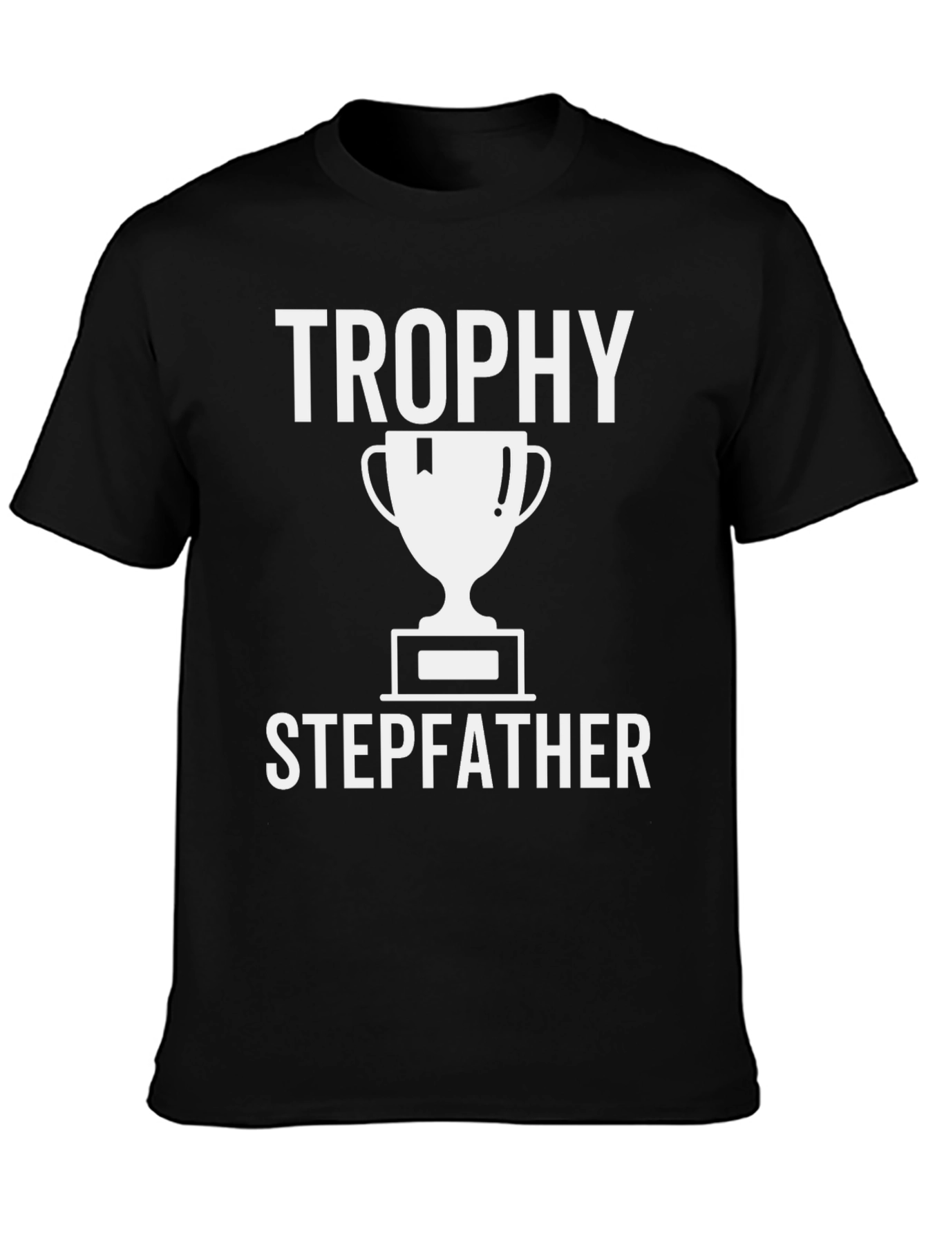 Trophy Stepfather T-Shirt - Fathers Day Gift