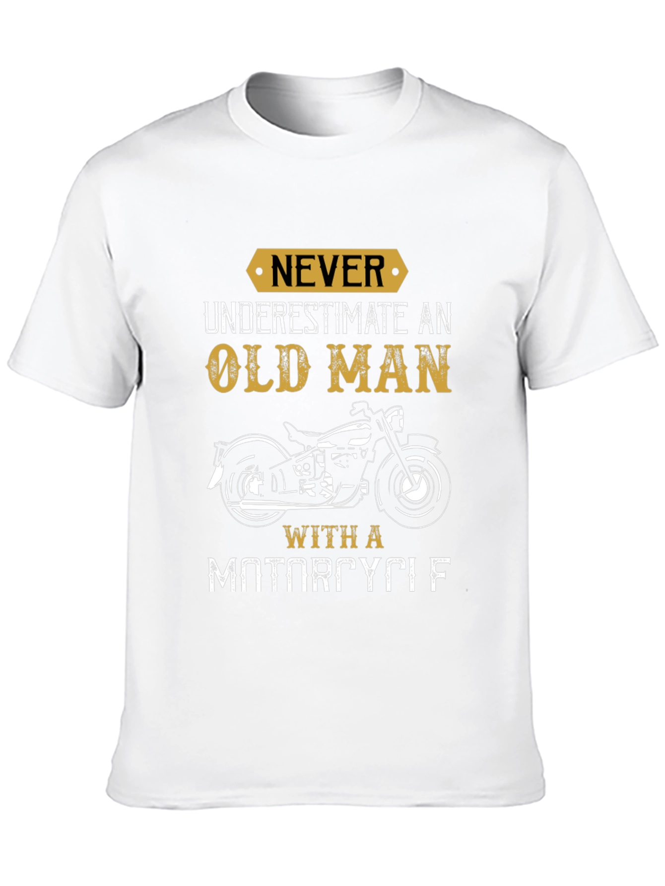 Old Man Motorcycle T-Shirt: Never Underestimate