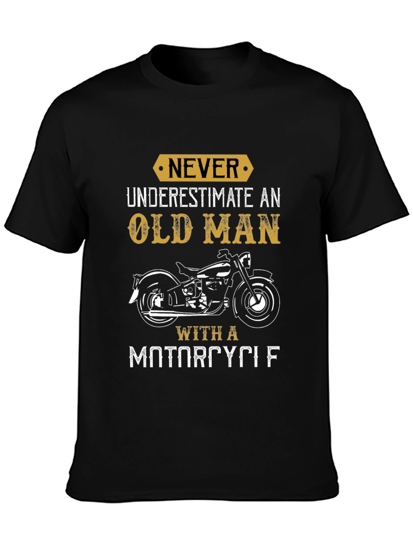 Old Man Motorcycle T-Shirt: Never Underestimate