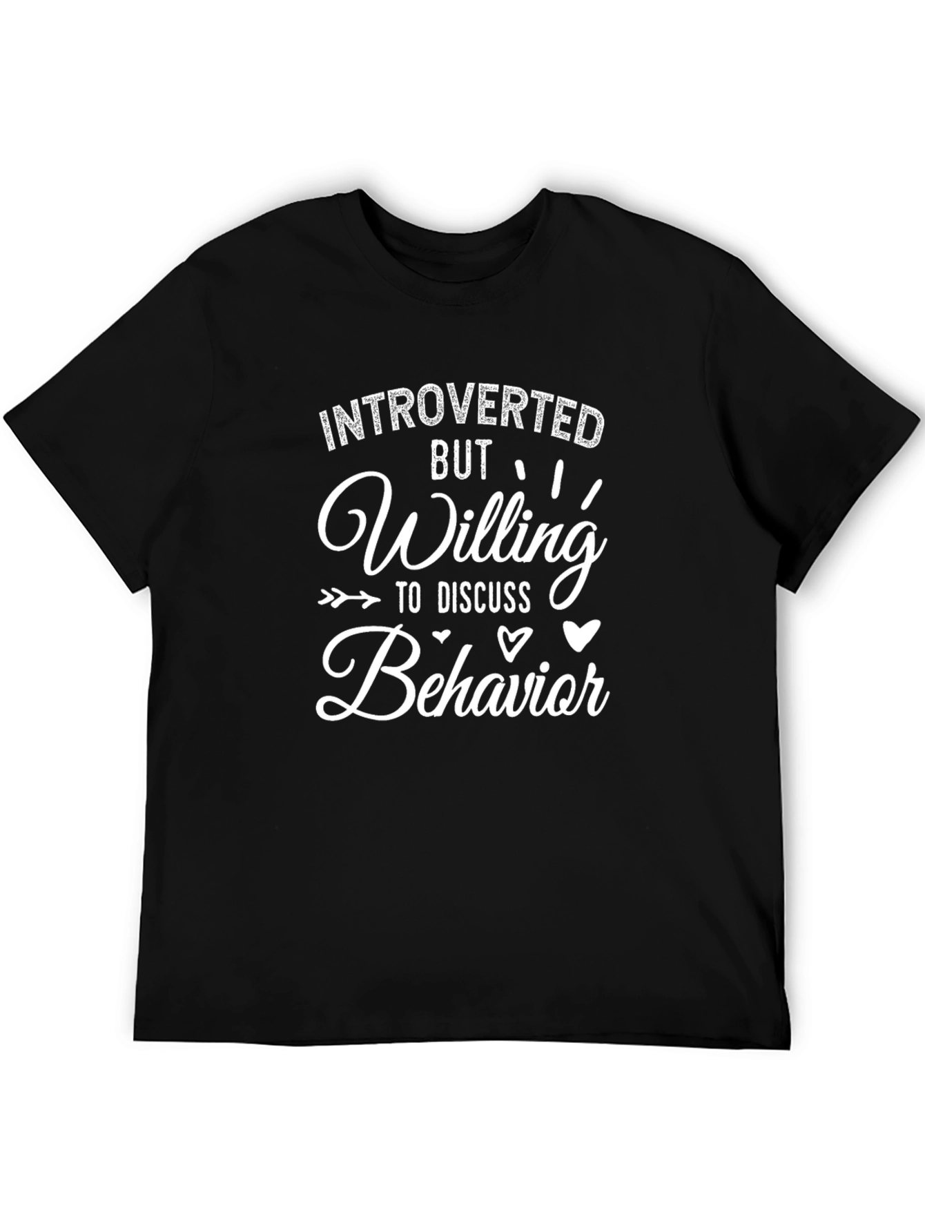 Introverted But Willing To Discuss Behavior T-Shirt