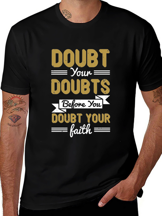 Doubt Your Doubts Graphic T-Shirt