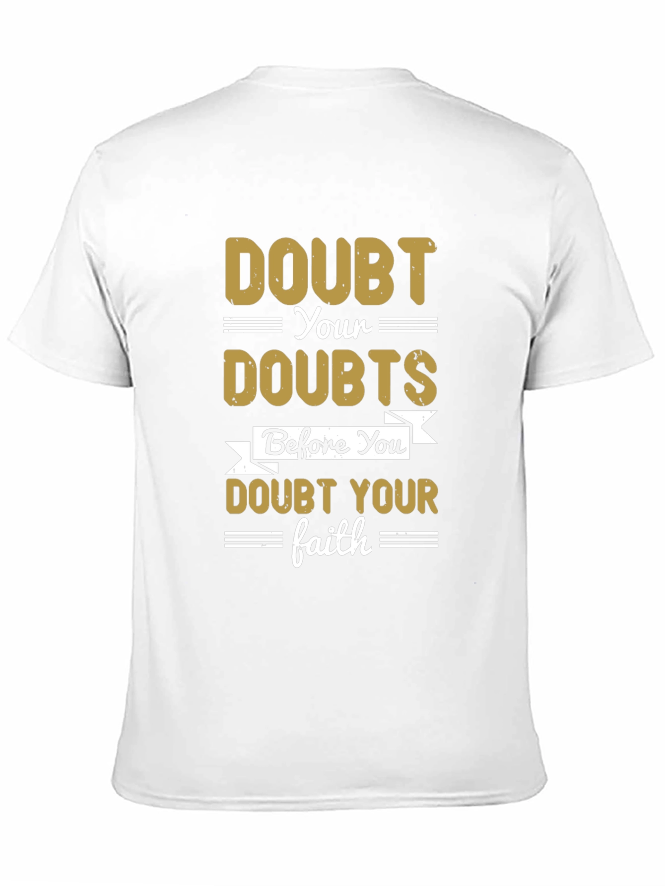 Doubt Your Doubts Graphic T-Shirt