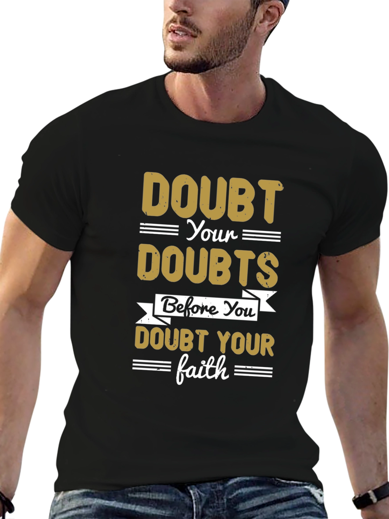 Doubt Your Doubts Graphic T-Shirt
