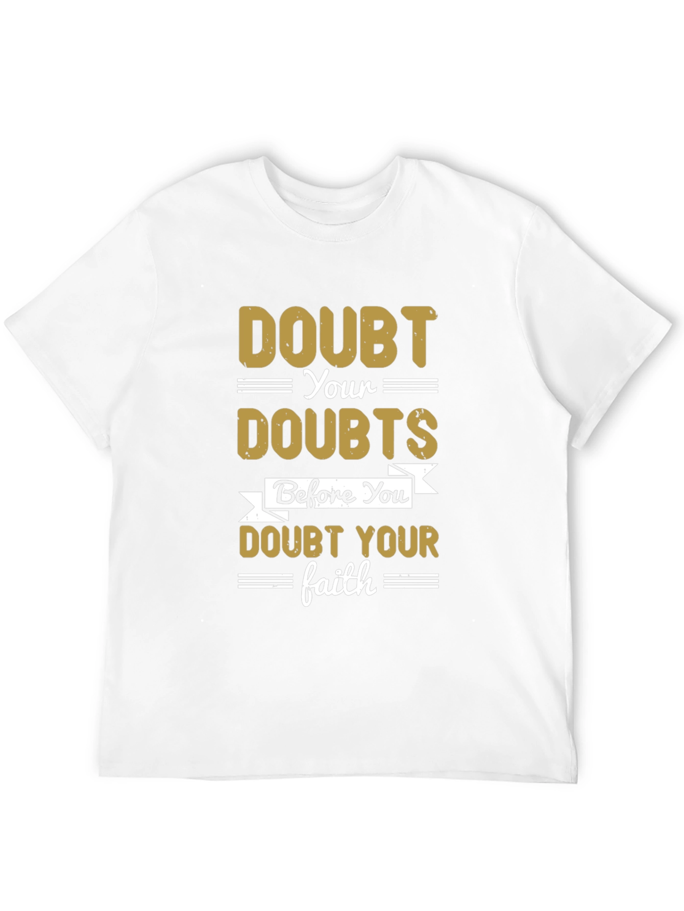 Doubt Your Doubts Graphic T-Shirt