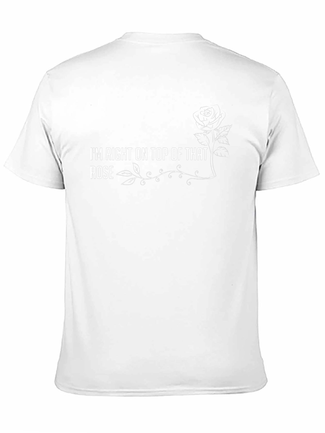 Im Right On Top of That Rose T-Shirt