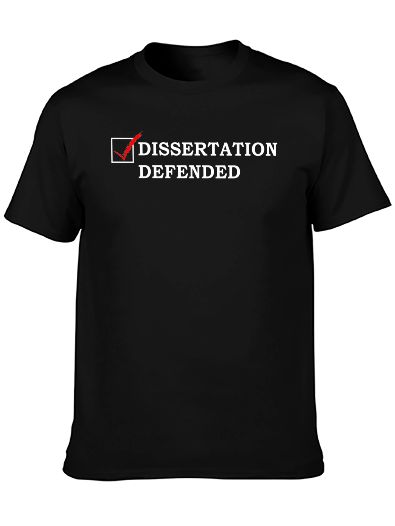 Dissertation Defended T-Shirt Funny PhD Graduation Gift