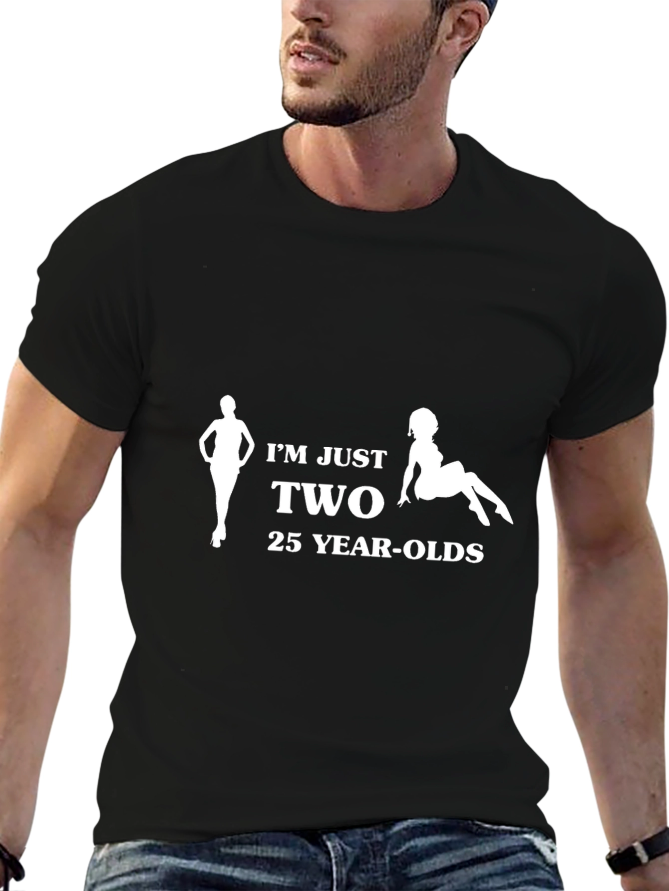 Im Just Two 25 Year-Olds Graphic T-Shirt
