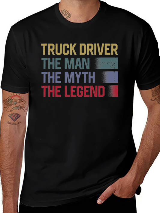 Truck Driver T-Shirt - The Man The Myth The Legend