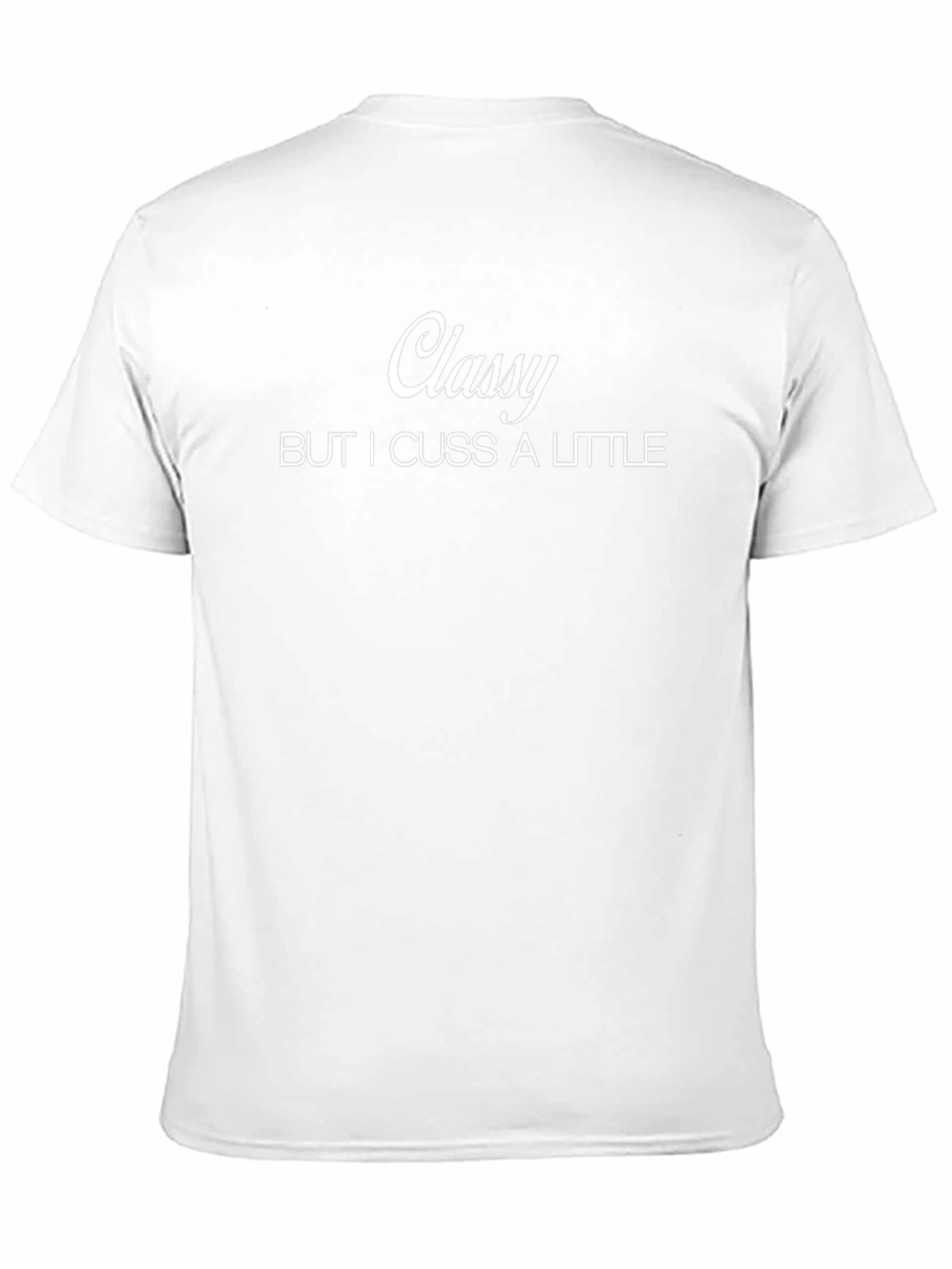 Classy But I Cuss a Little Funny Slogan T-Shirt