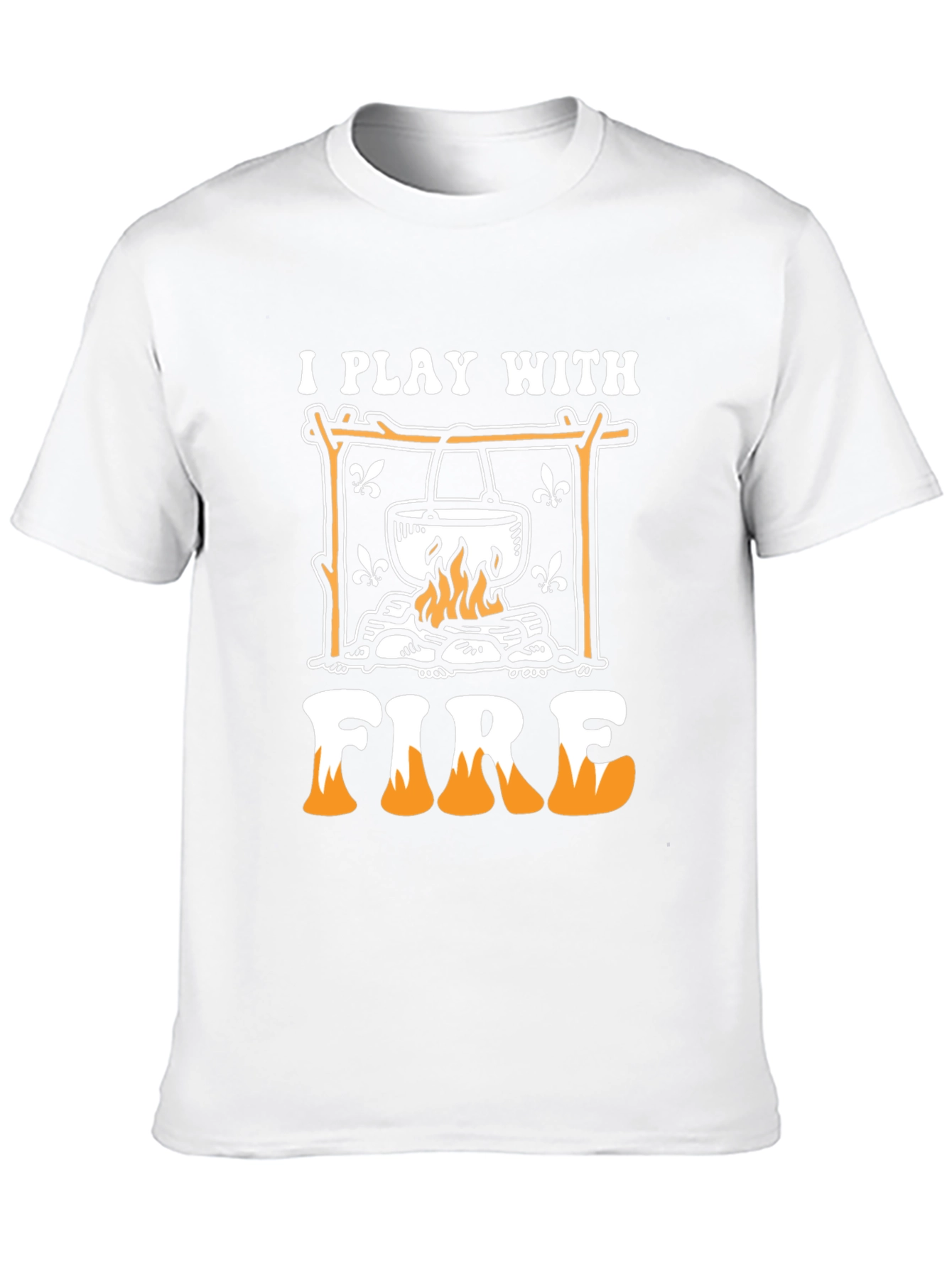 I Play With Fire Campfire T-Shirt