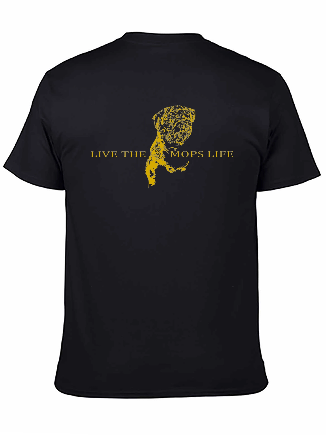 Live the Mops Life T-Shirt - Black