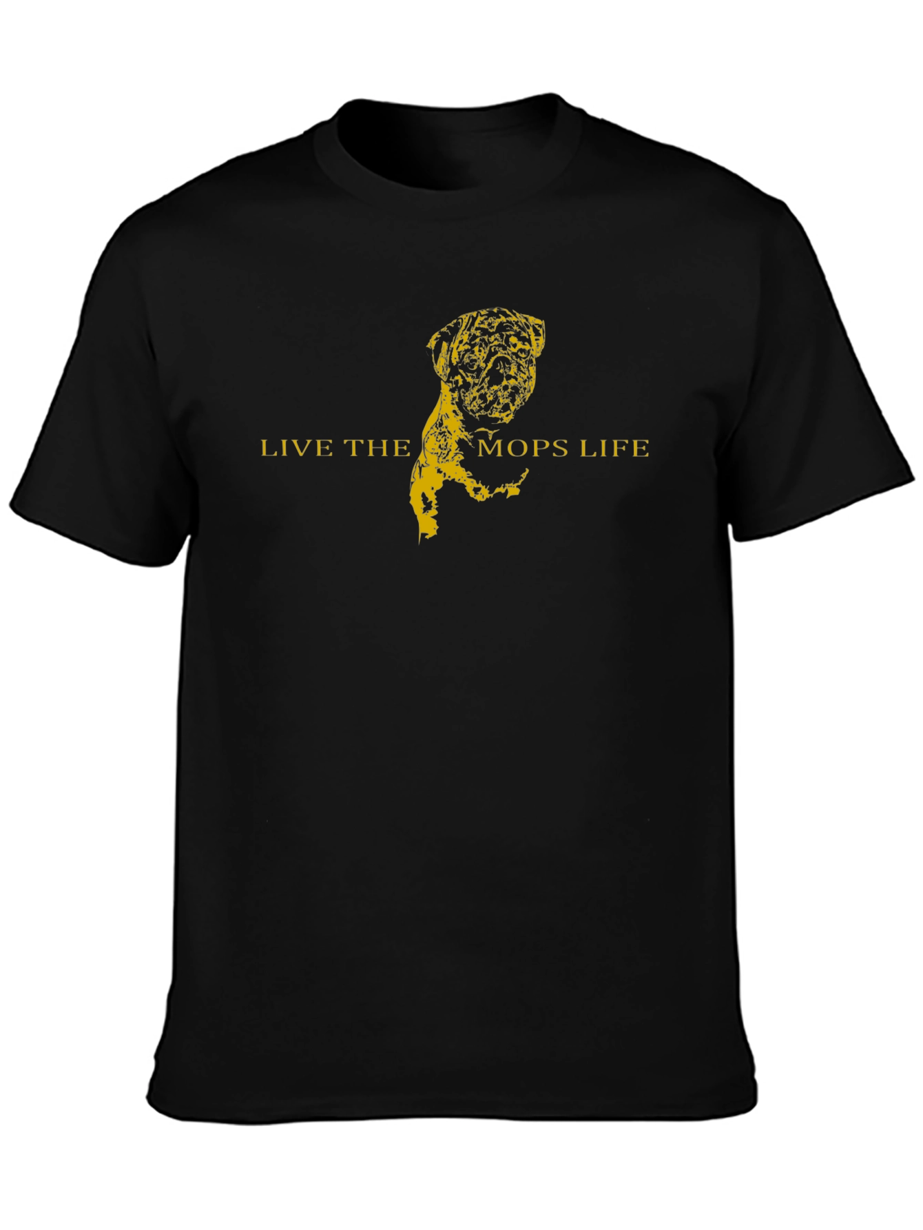 Live the Mops Life T-Shirt - Black