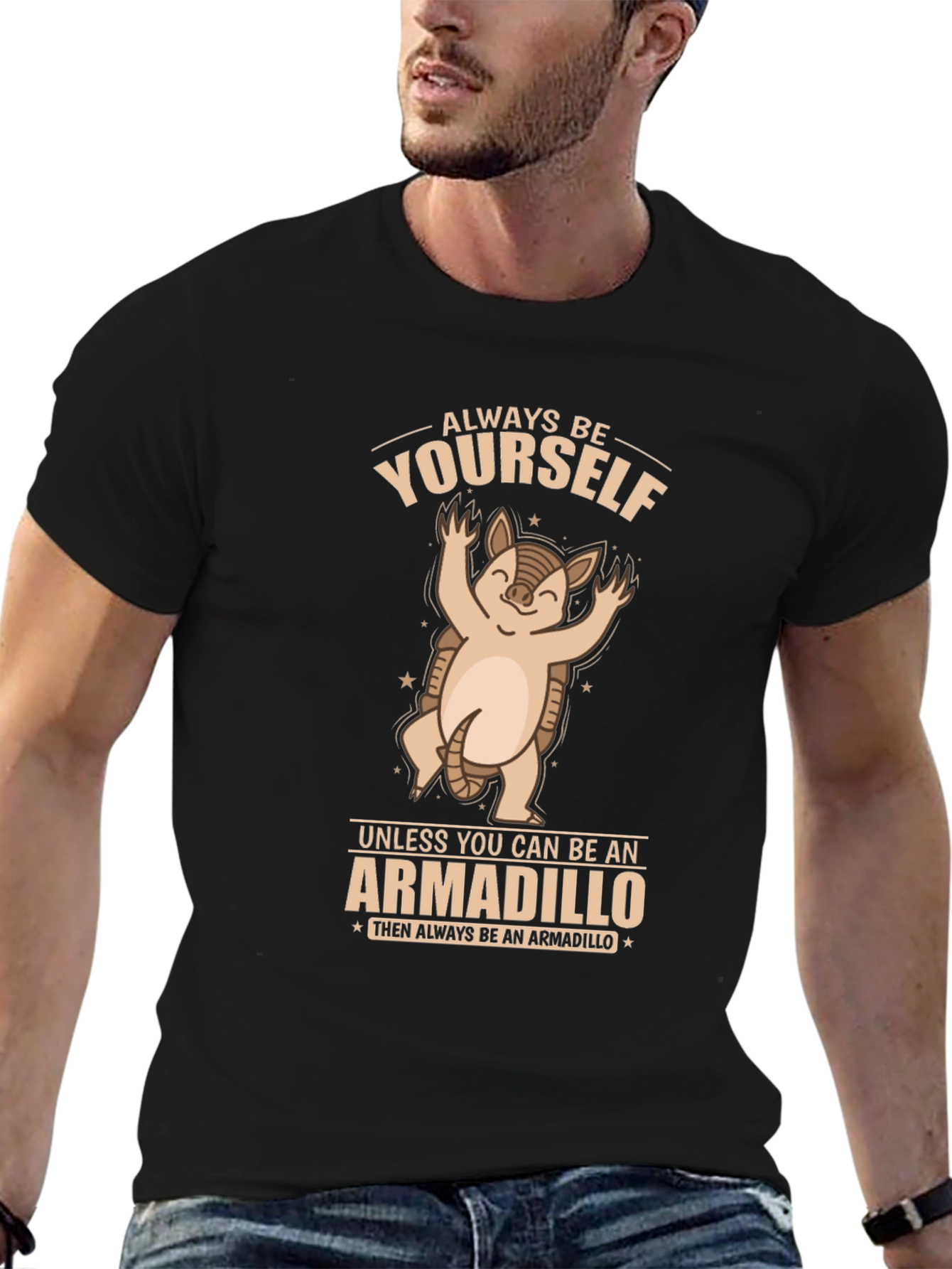 Armadillo Graphic T-Shirt - Always Be Yourself!